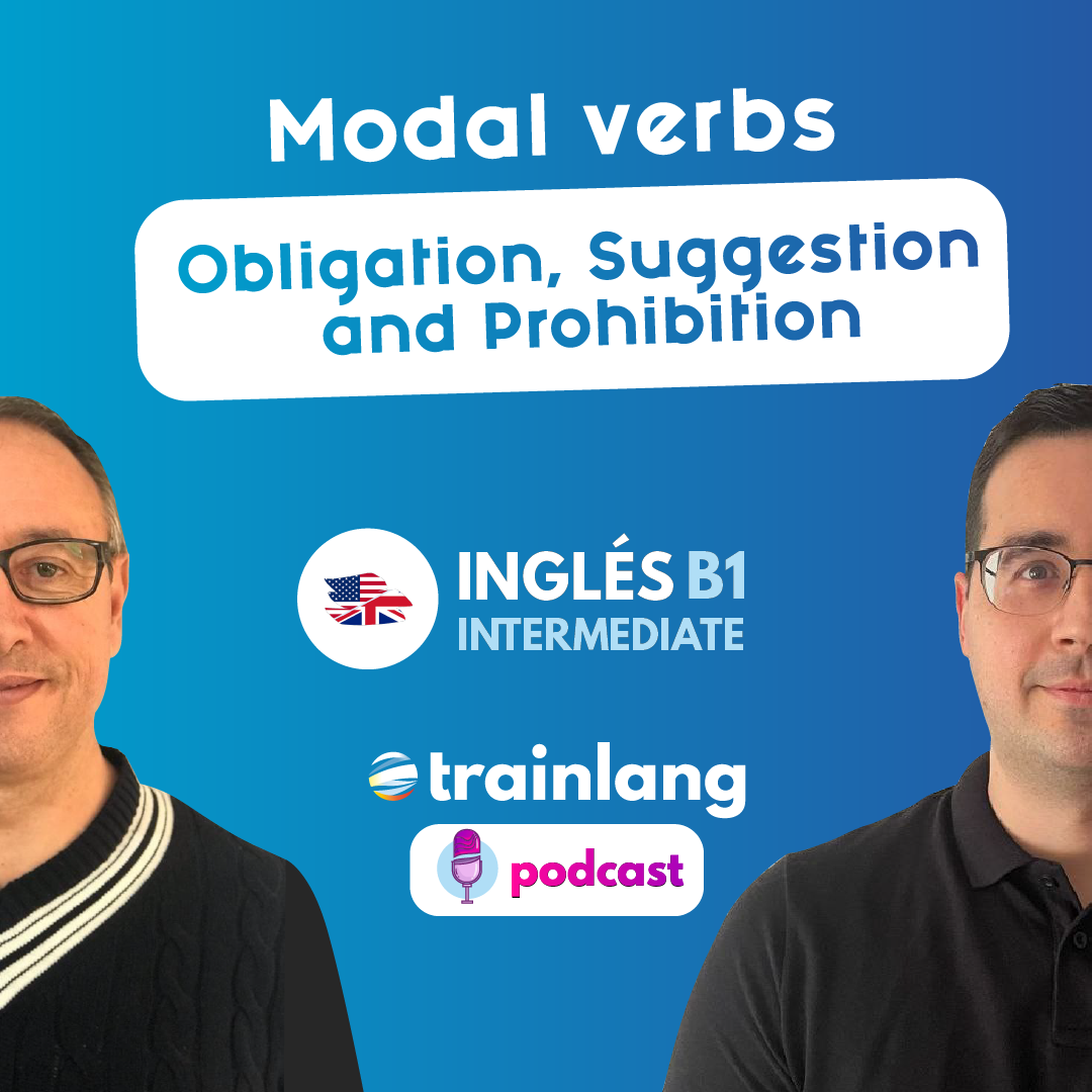 #10 Modal verbs: Obligation, Suggestion, and Prohibition | Podcast para aprender inglés