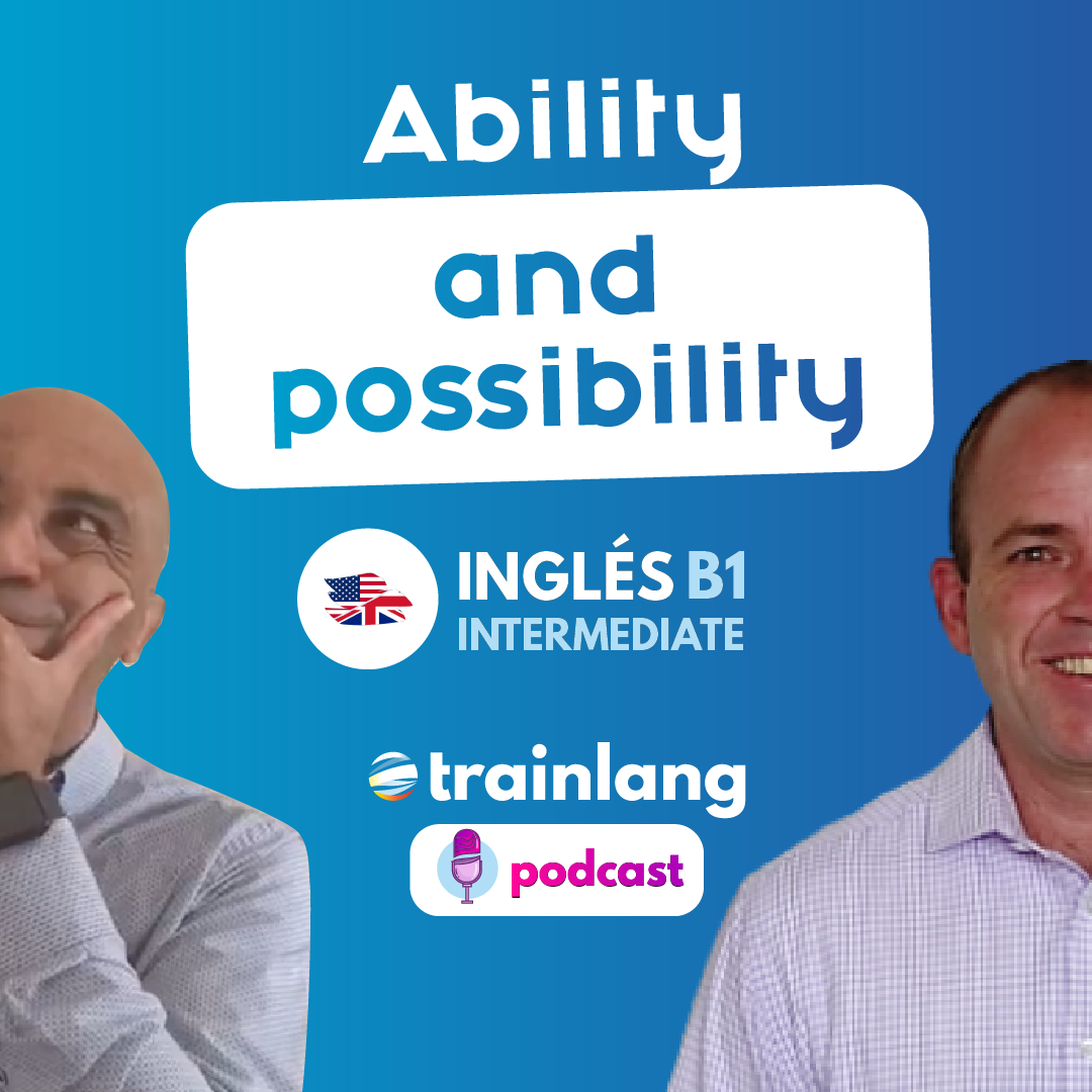 #13 Ability and possibility | Podcast para aprender inglés