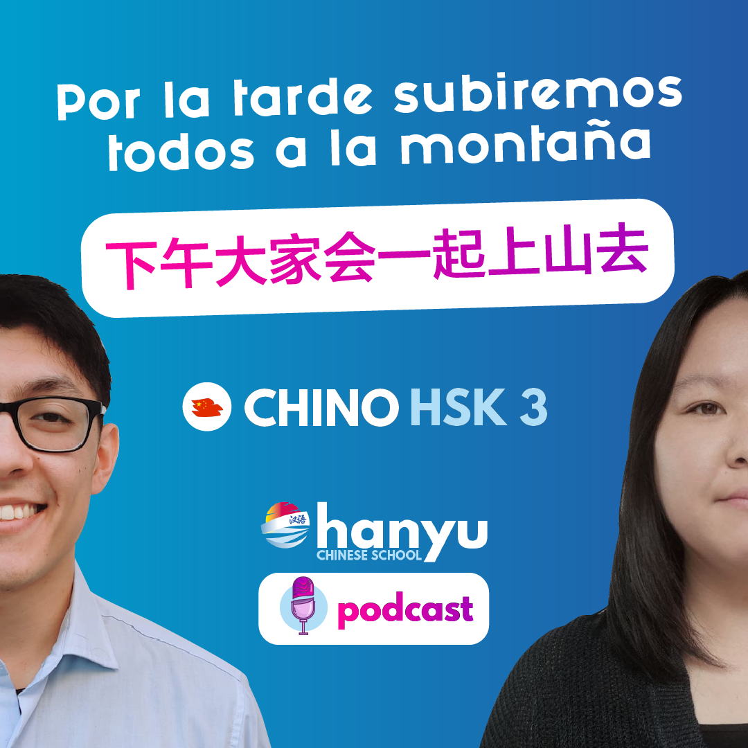 #38 Por la tarde subiremos todos a la montaña | Podcast para aprender chino
