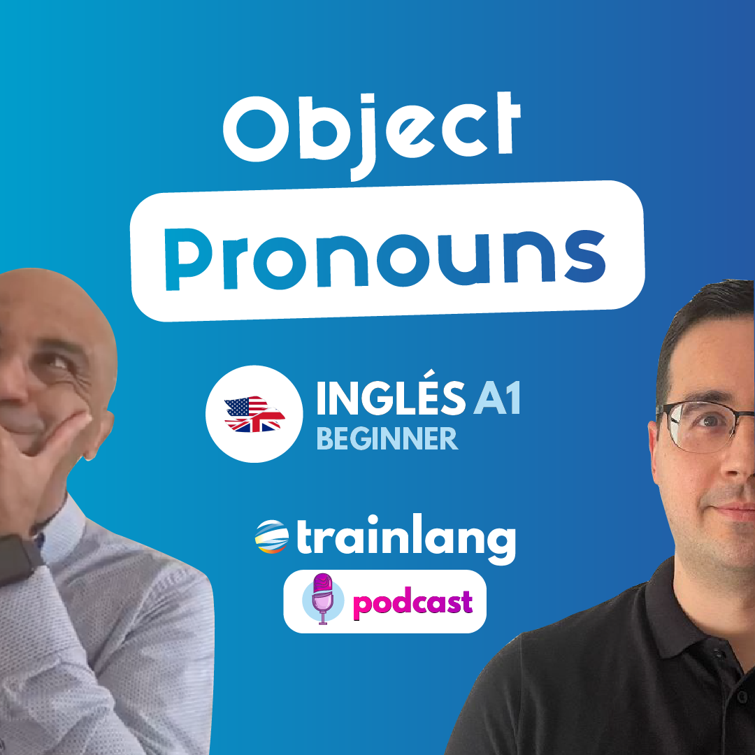 #8 Object Pronouns | Podcast para aprender inglés