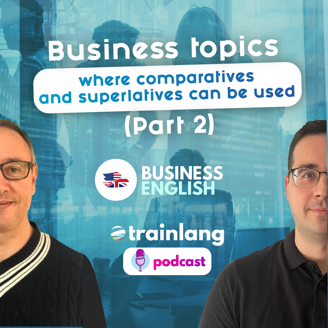 #4 Business topics where comparatives and superlatives can be used (Part 2) | Podcast para aprender inglés