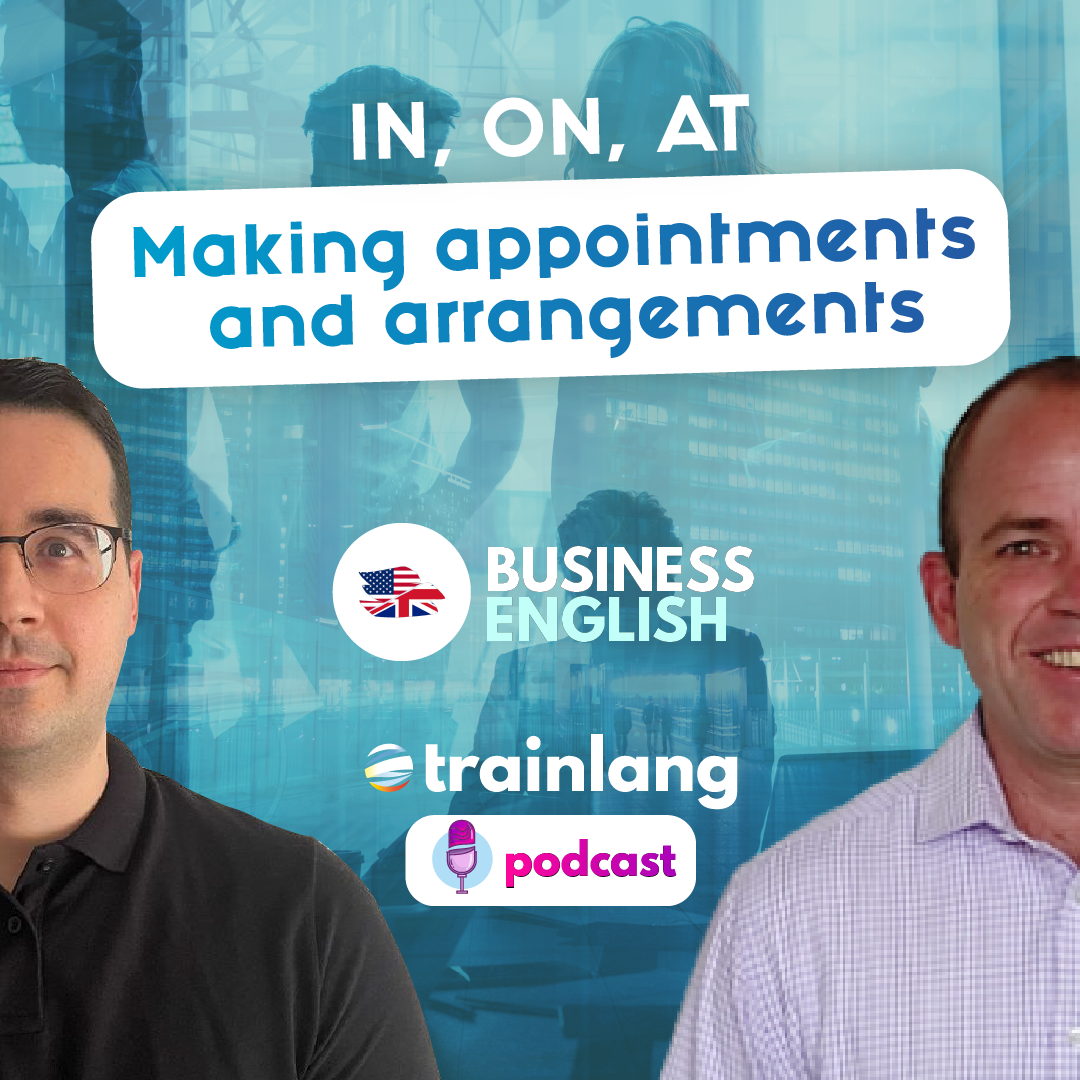 #18 IN, ON, AT: Making appointments and arrangements | Podcast para aprender inglés