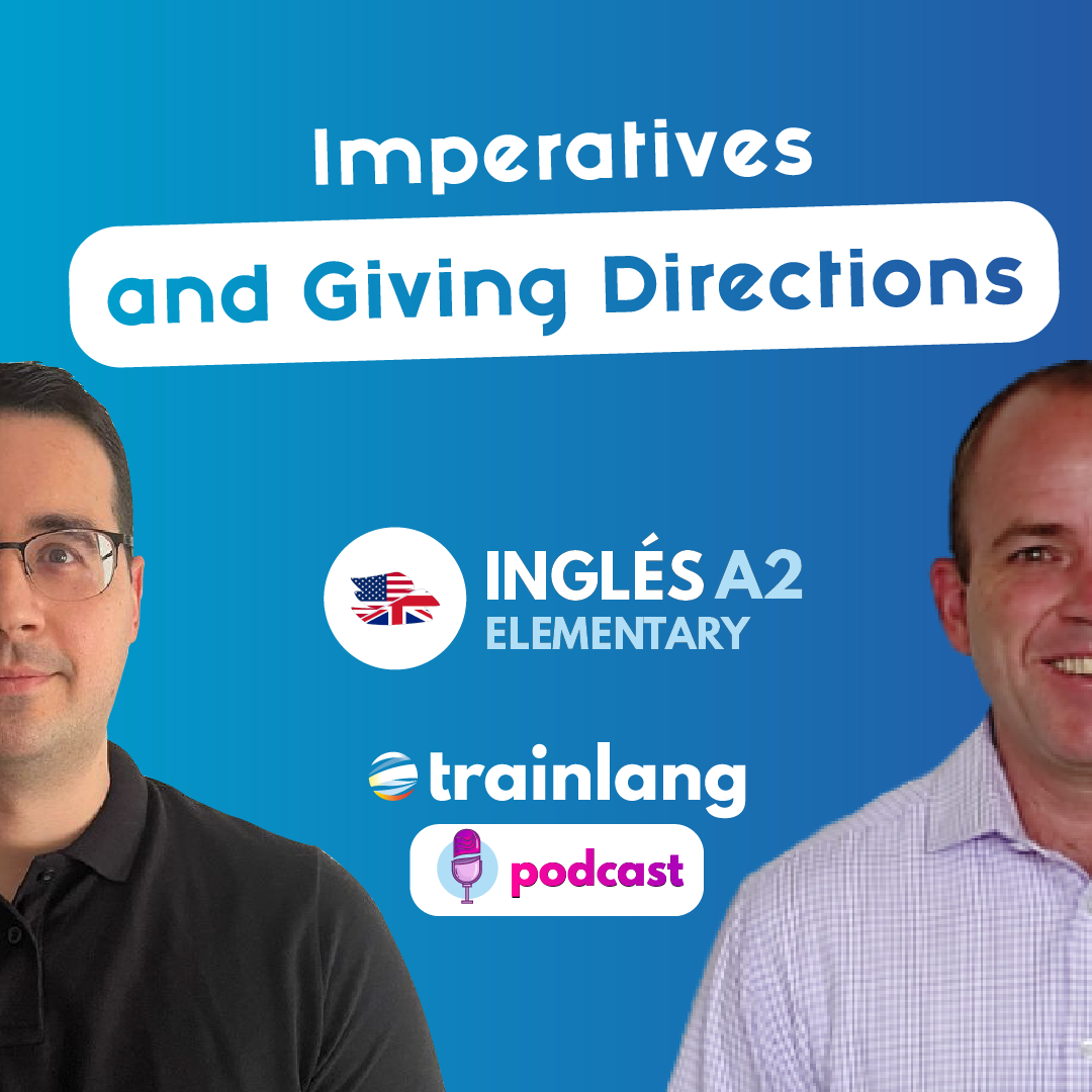 #5 Imperatives and Giving Directions | Podcast para aprender inglés