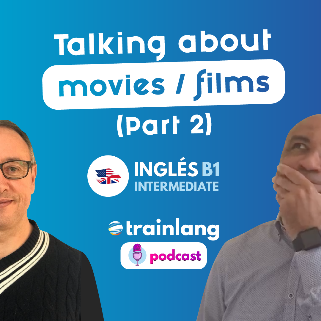 #18 Talking about movies/films (Part 2) | Podcast para aprender inglés