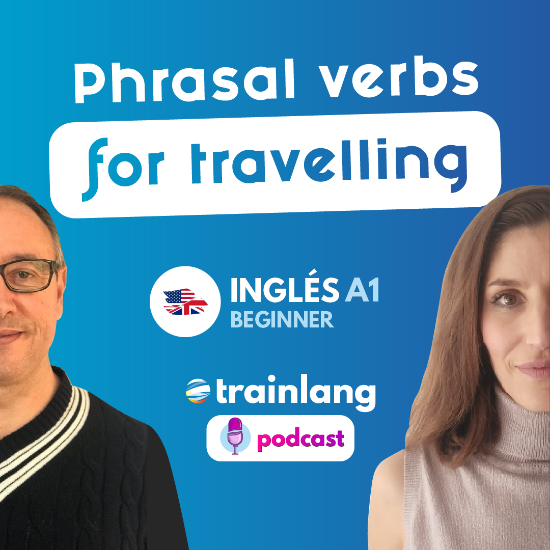 #13 Phrasal verbs for travelling | Podcast para aprender inglés