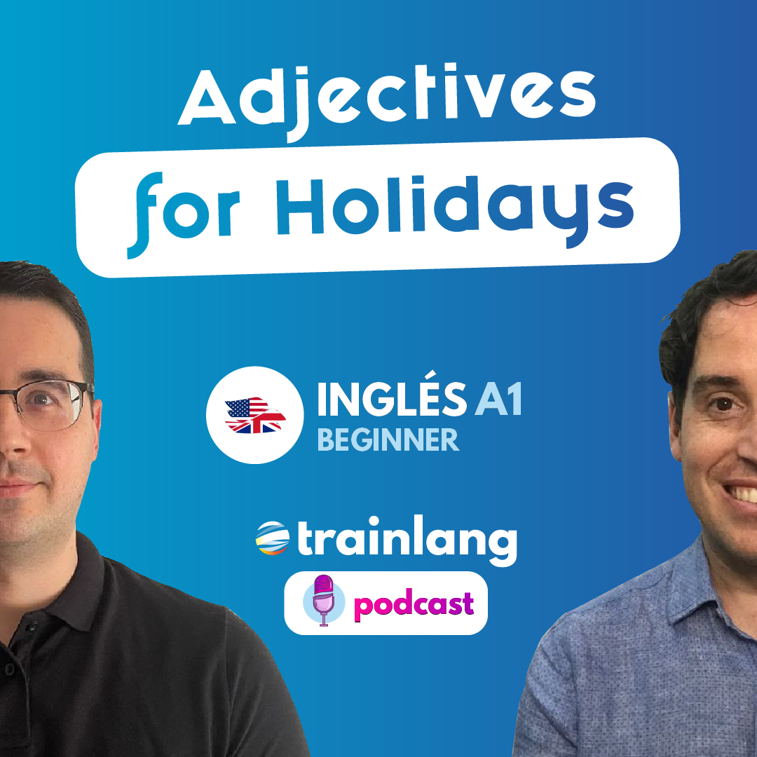 #16 Adjectives for Holidays | Podcast para aprender inglés