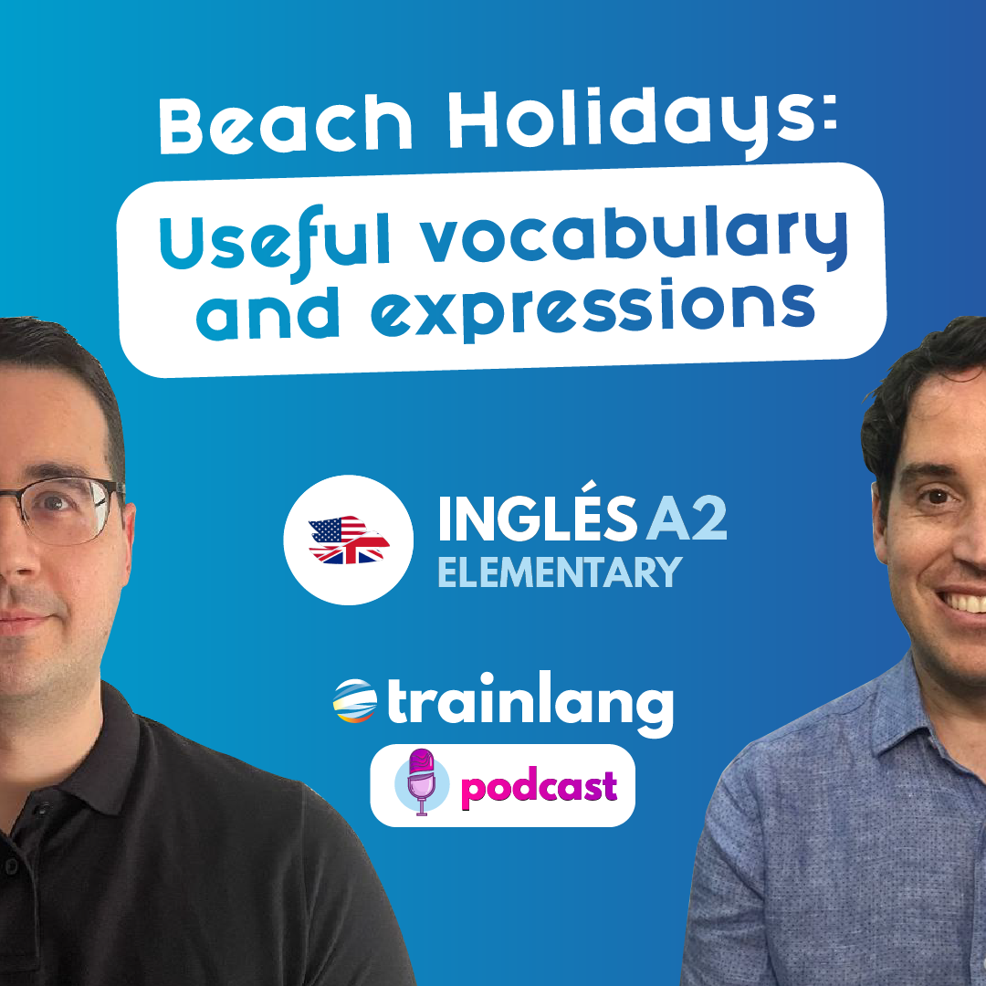 #13 Beach Holidays: Useful vocabulary and expressions | Podcast para aprender inglés
