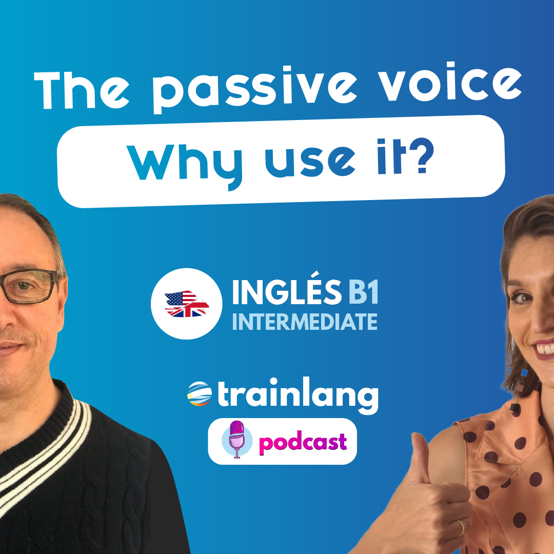 #24 The passive voice | Podcast para aprender inglés | B1