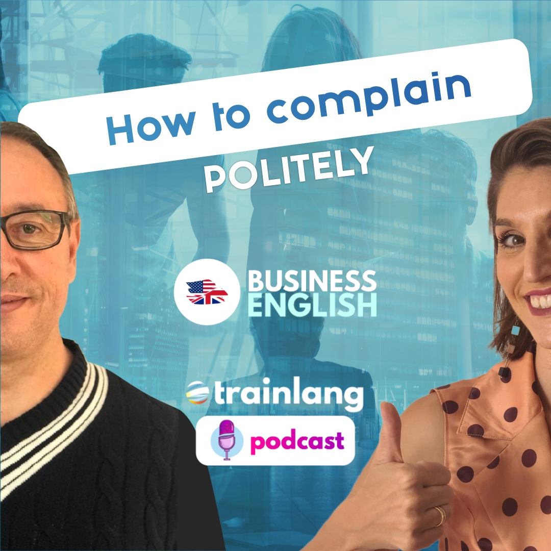 #27 How to complain POLITELY | Podcast para aprender inglés | B2 Business