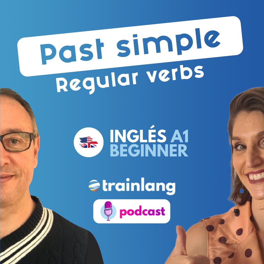 #20 Past Simple - Regular verbs | Podcast para aprender inglés | A1
