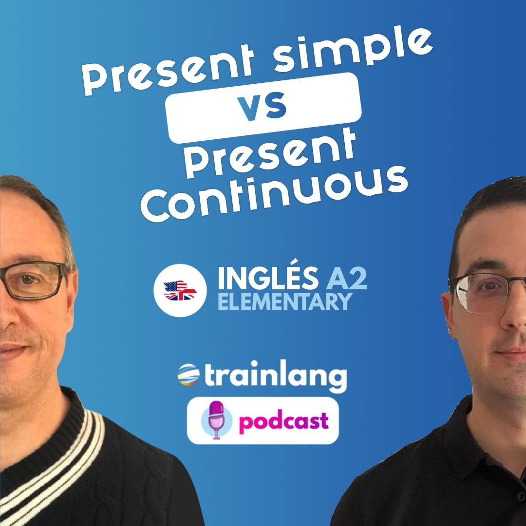 #16 Present Simple vs Continuous | Podcast para aprender inglés | A2