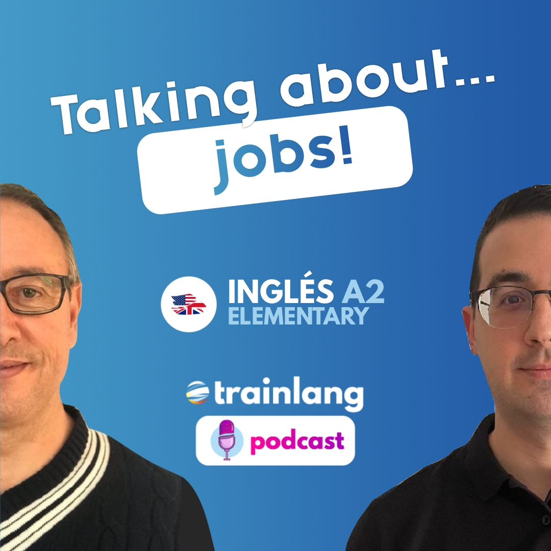 #17 Talking about jobs | Podcast para aprender inglés | A2