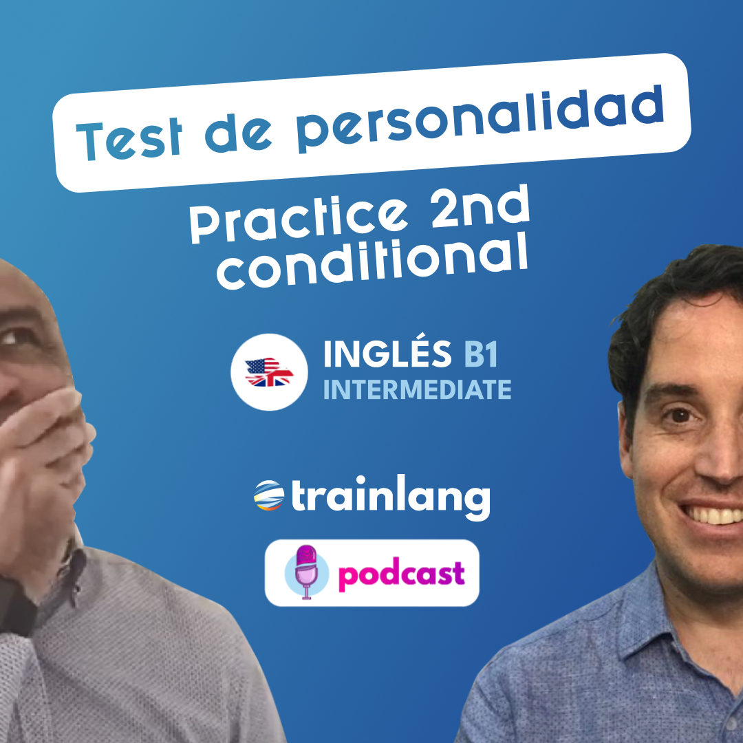 #28 Let's do a PERSONALITY TEST and practice 2nd conditional  | Podcast para aprender inglés | B1