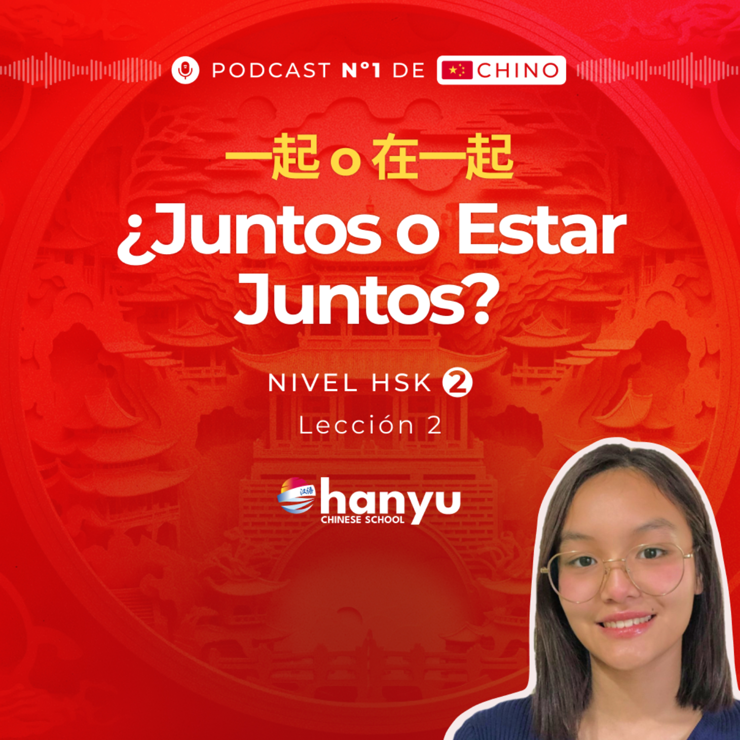 #2 Diferencia entre 一起 y 在一起 en Chino | Aprende Chino Online | Podcast HSK2 Masterclass | T2 E2