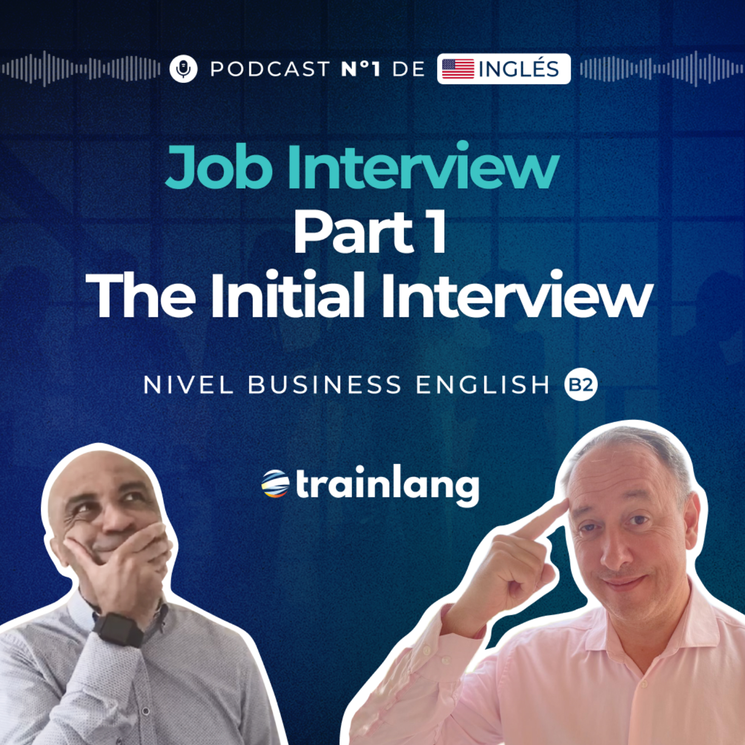 #31 Job Interview - The Initial Interview | Podcast para aprender inglés | B2 Business