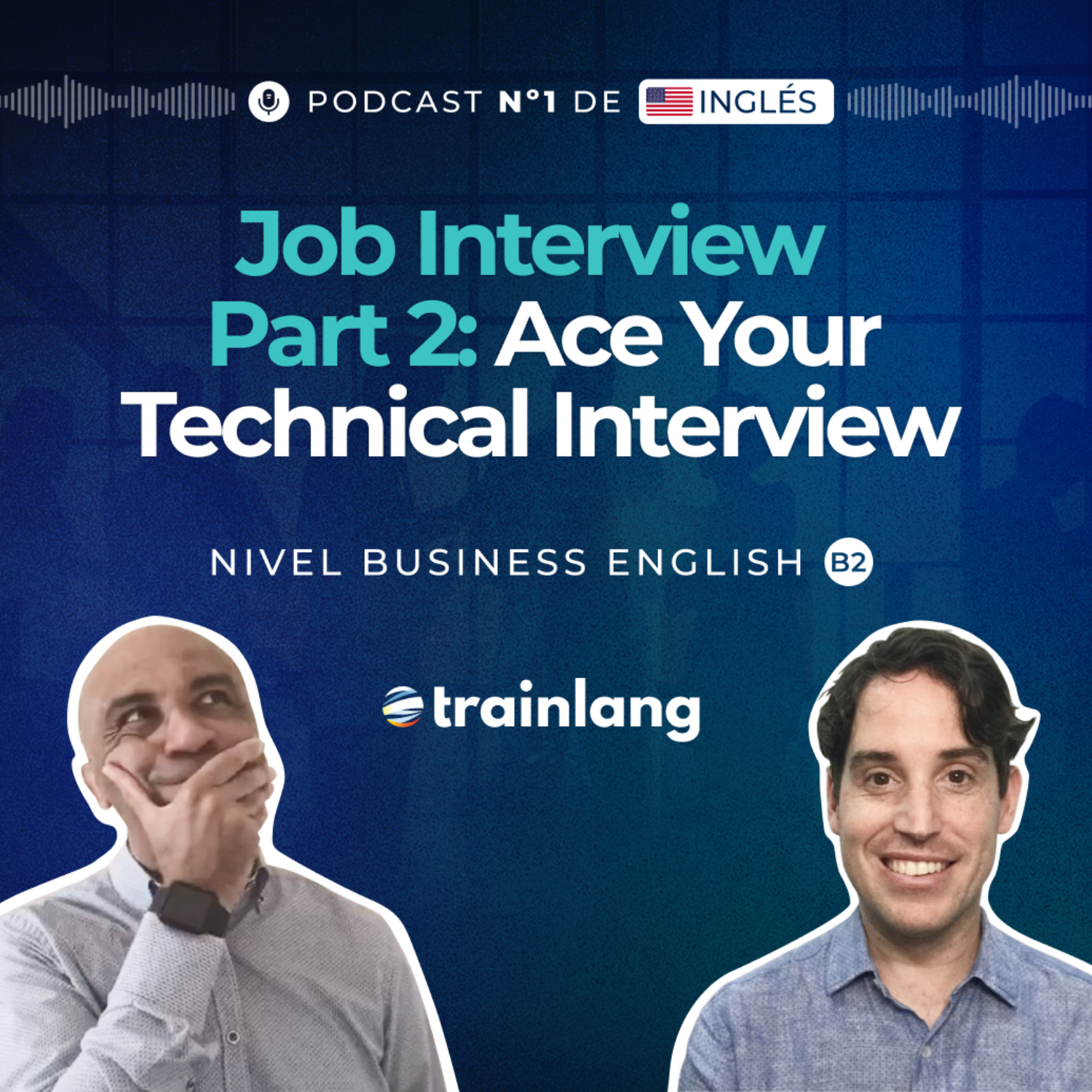 #32 Job Interview (Part 2) - The Technical Interview | Podcast para aprender inglés | B2 Business