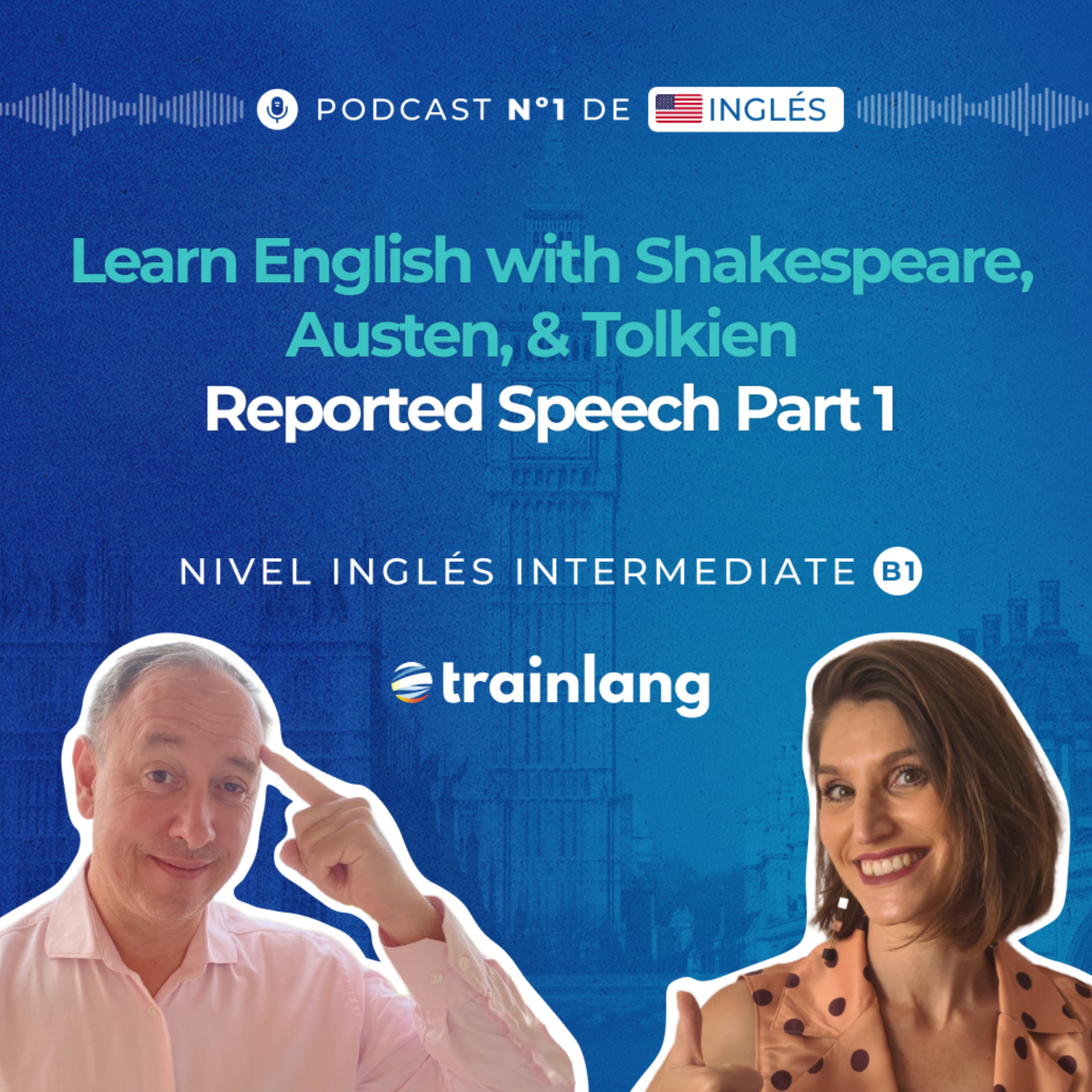 #33 Iconic Quotes from English Literature: Mastering Reported Speech (Part 1) | Podcast para aprender inglés | B1