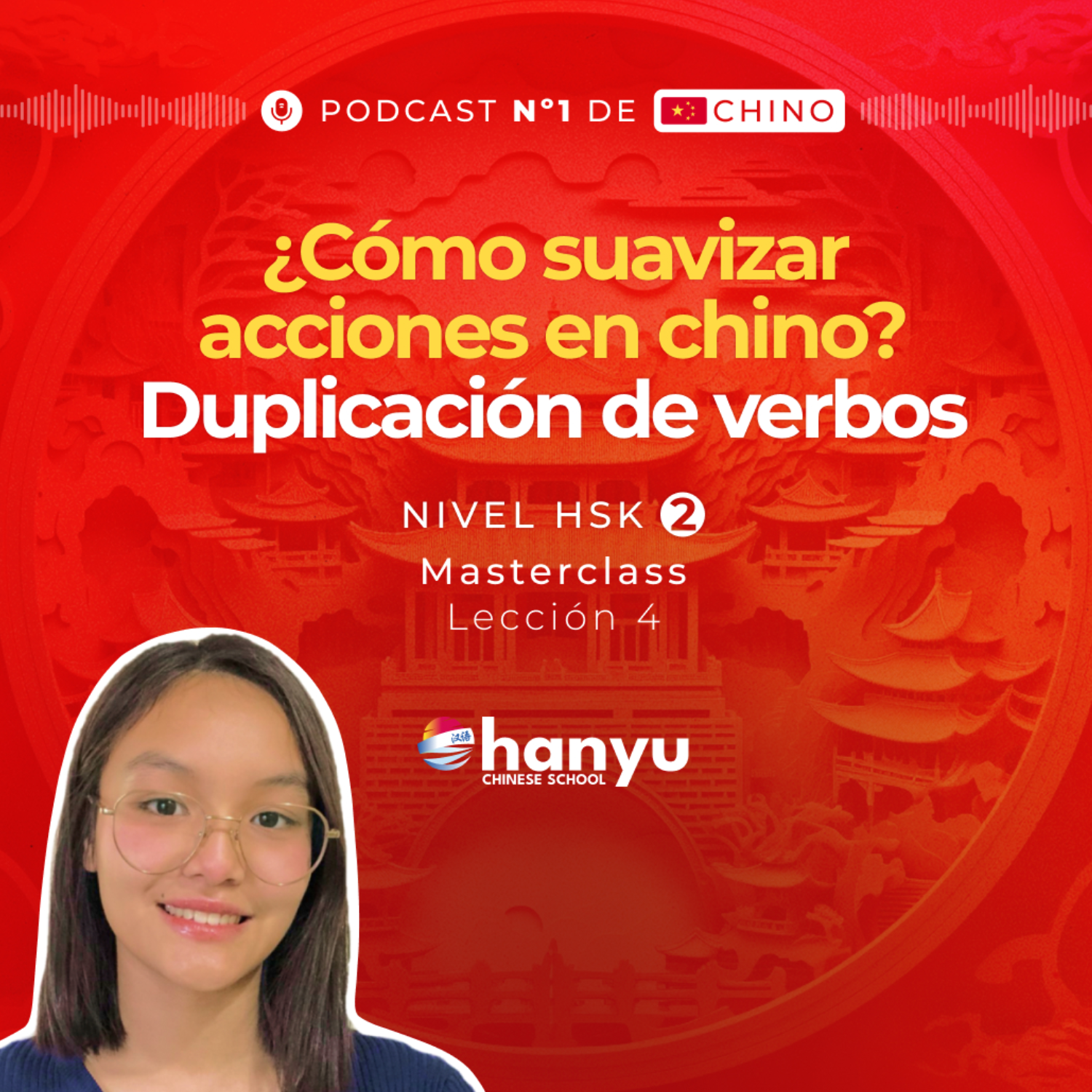 #4 Duplicación de Verbos en Chino | Aprende Chino Online | Podcast HSK2 Masterclass | T2 E4