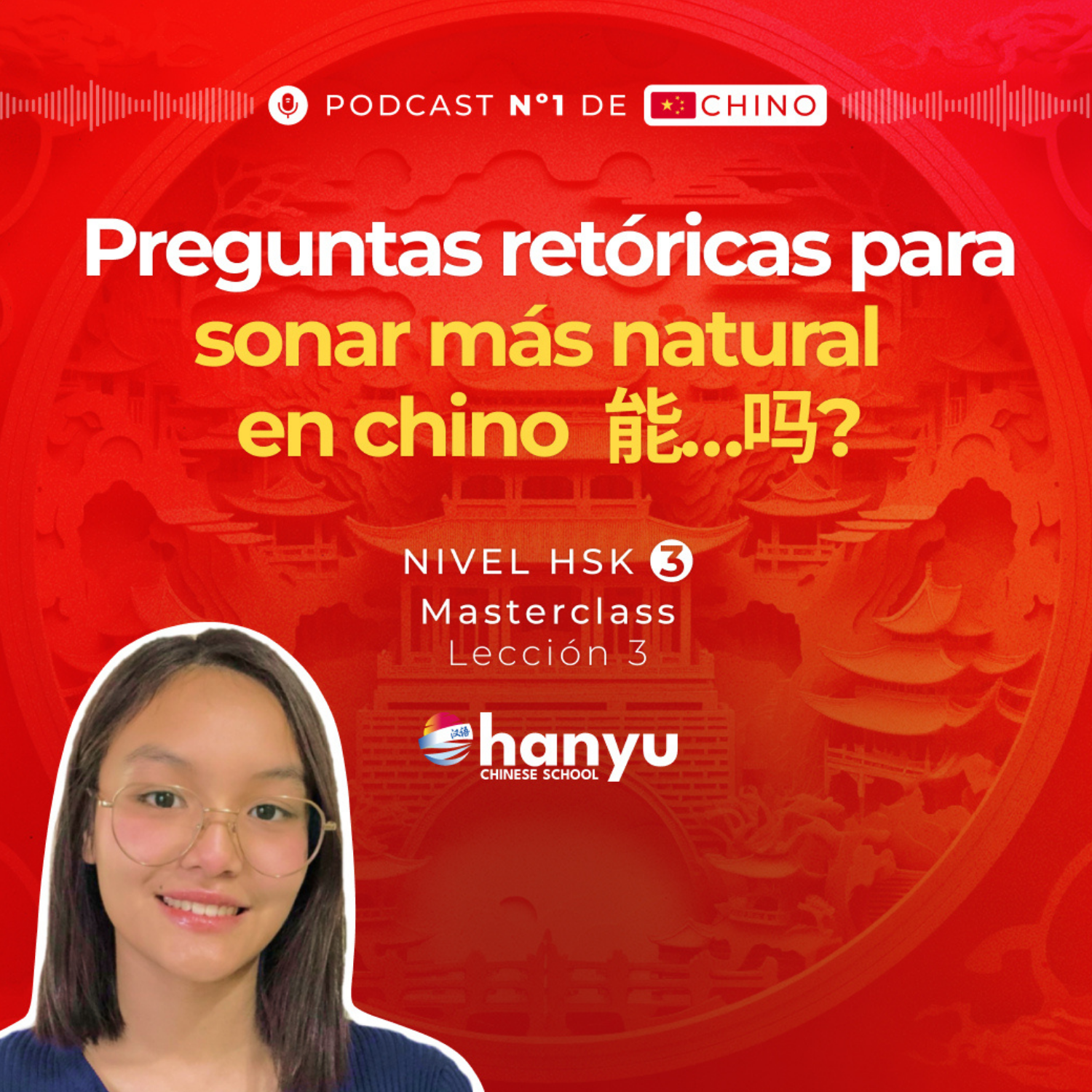 #3 Cómo hacer preguntas retóricas en chino | Aprende Chino Online | Podcast HSK3 Masterclass | T2 E3