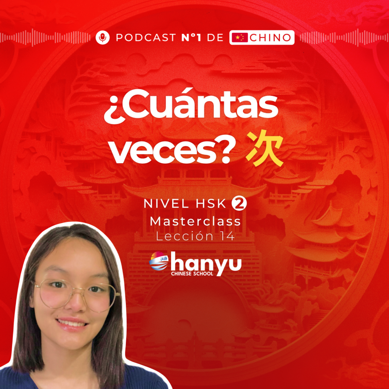 #14 Frecuencia con 次 (cì) en Chino | Aprende Chino Online | Podcast HSK2 Masterclass | T2 E14