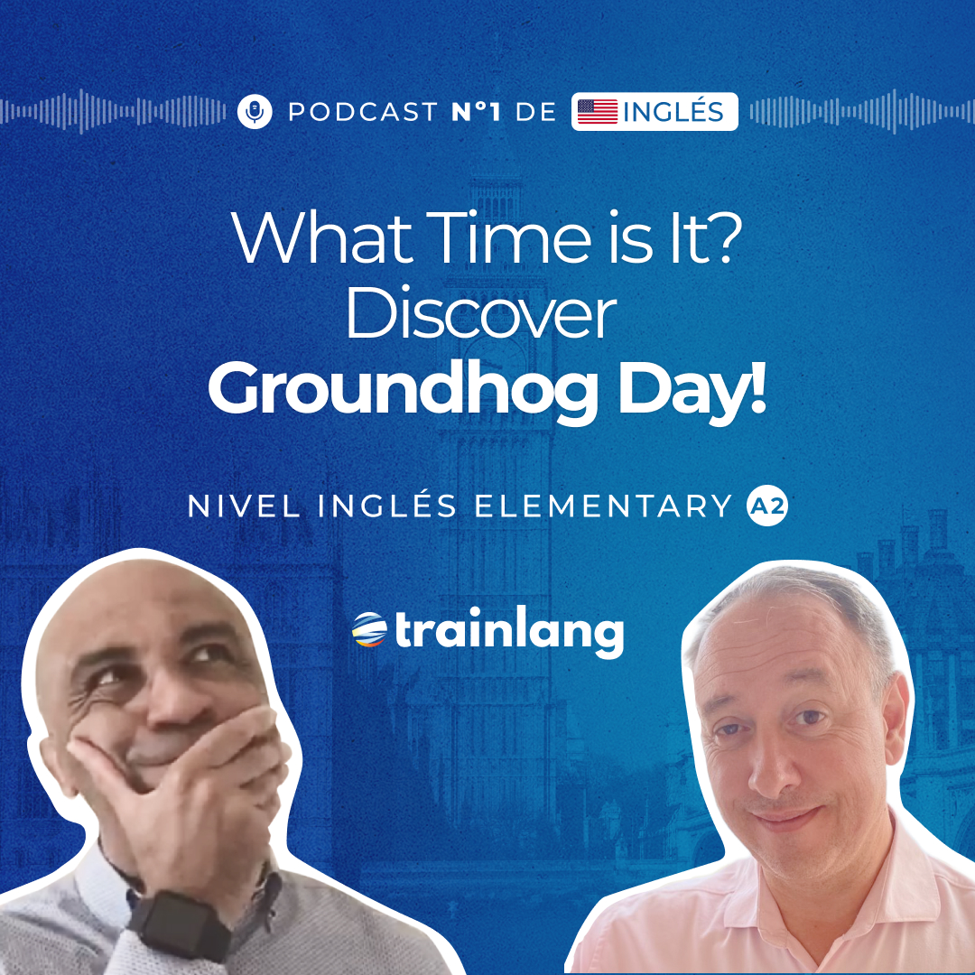 #26 How to Tell the Time in English | What’s Groundhog Day? | Podcast para aprender inglés | A2