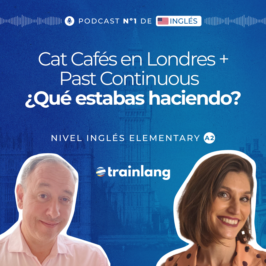 #27 Past Continuous: What Were You Doing? & Cat Cafés Trend | Podcast para aprender inglés | A2