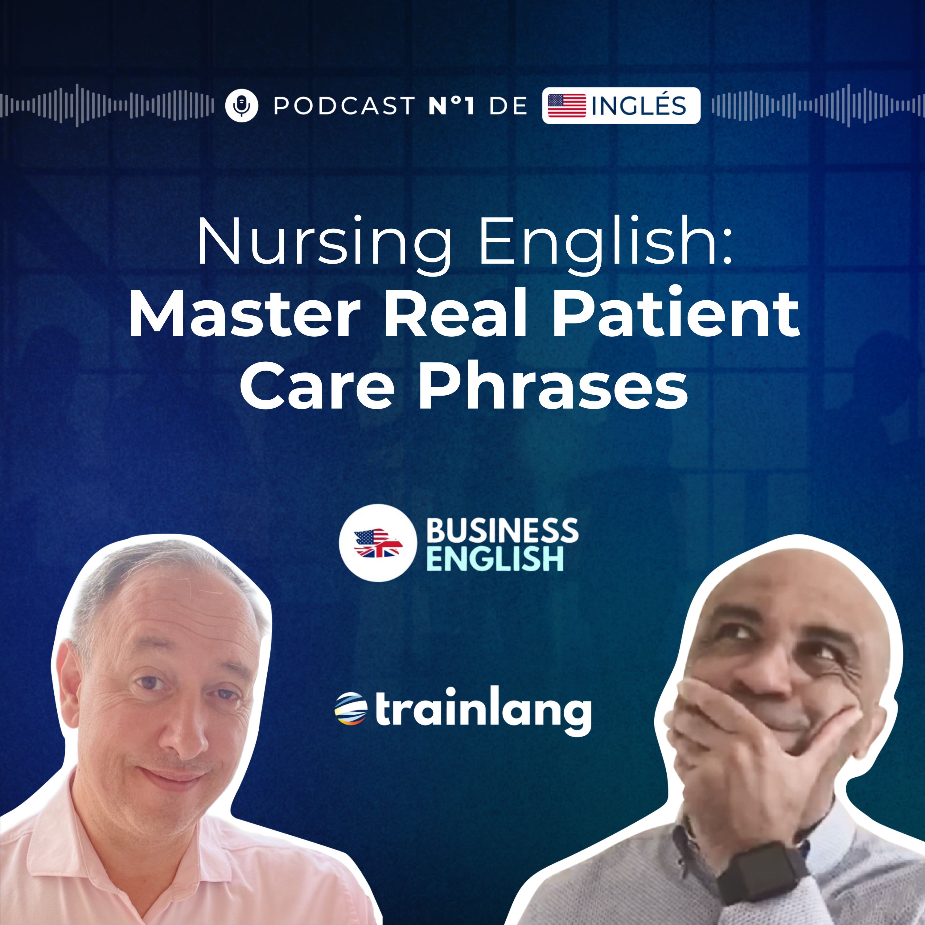#42 Nursing English: Key Phrases for Patient Instructions & Care | Podcast para aprender inglés | Bpod