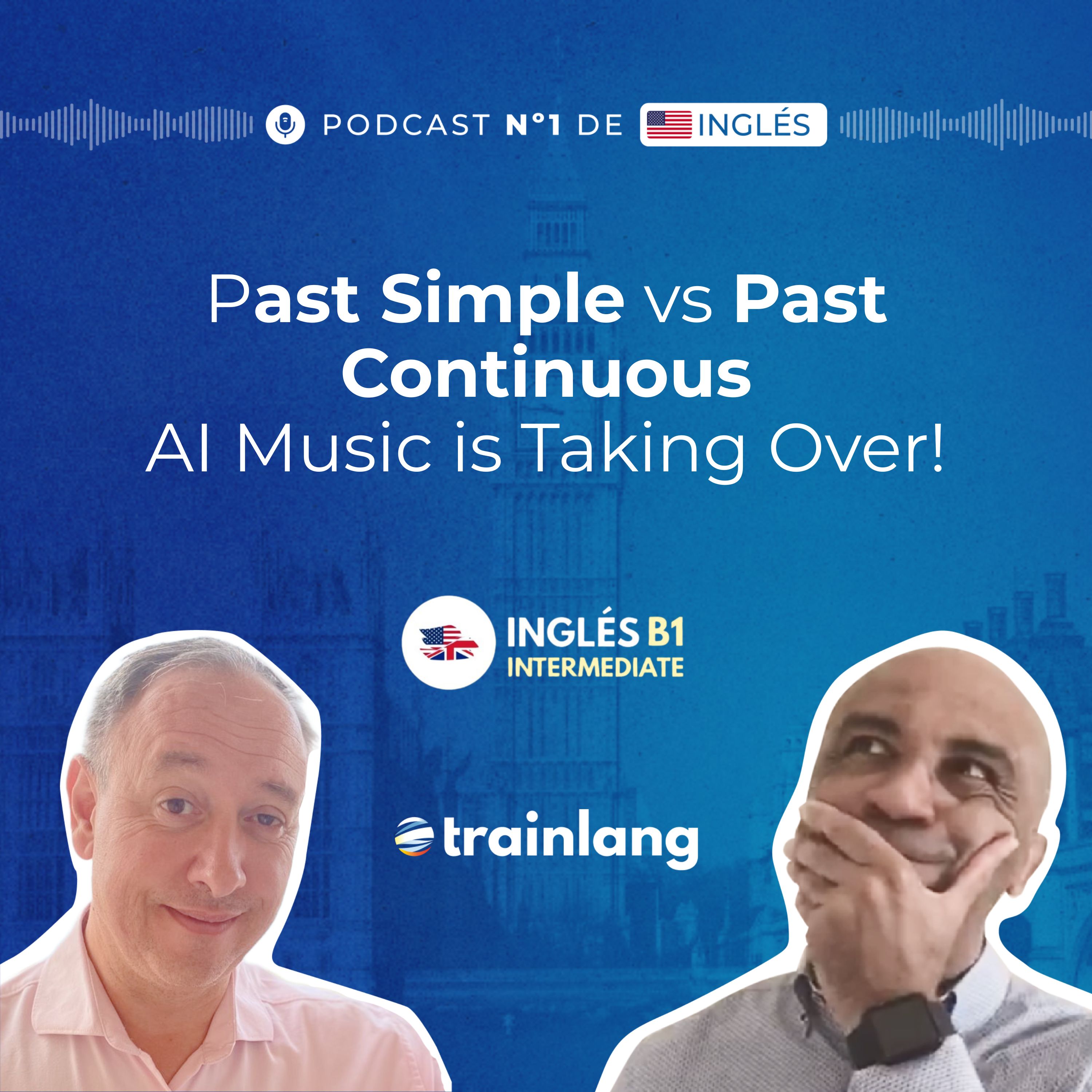 #4 Past Simple vs Past Continuous | Storytelling & AI Music Trends 2025 | Podcast B1