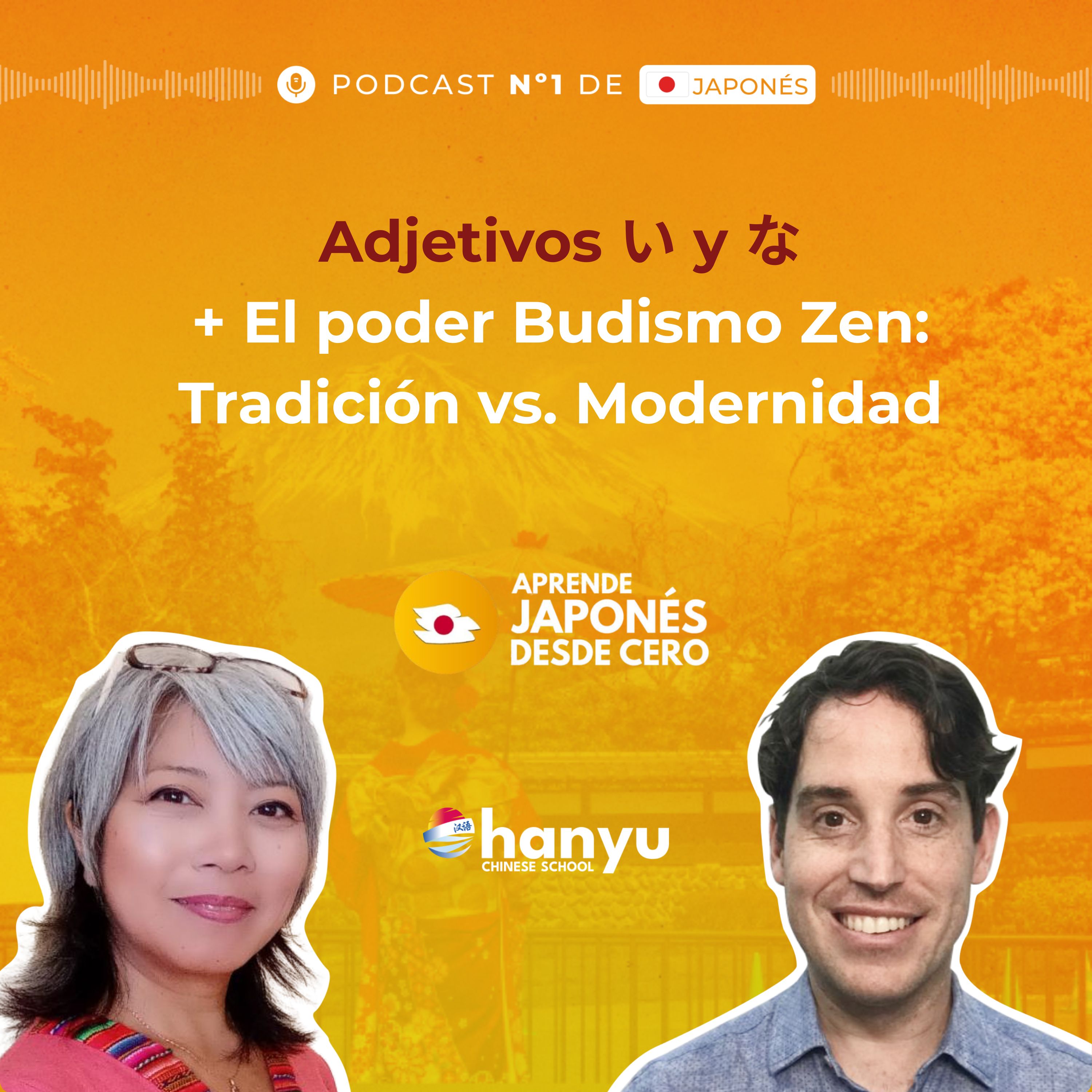 #21 Adjetivos い y な en Japonés | El poder Budismo Zen | Podcast para Aprender Japonés | A1