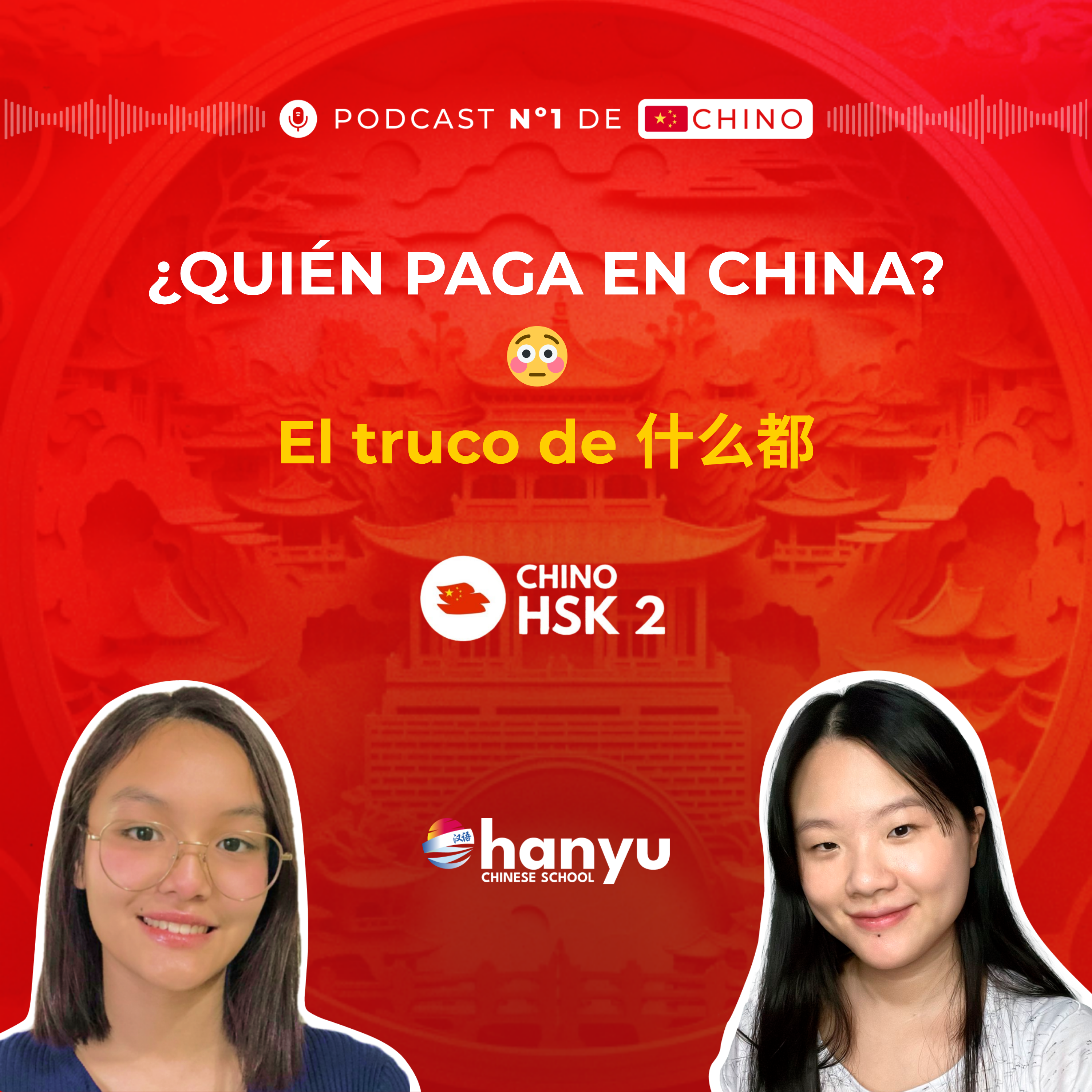 #17 Cómo Decir TODO o NADA  en Chino 什么都 | Citas en China vs Occidente | HSK2