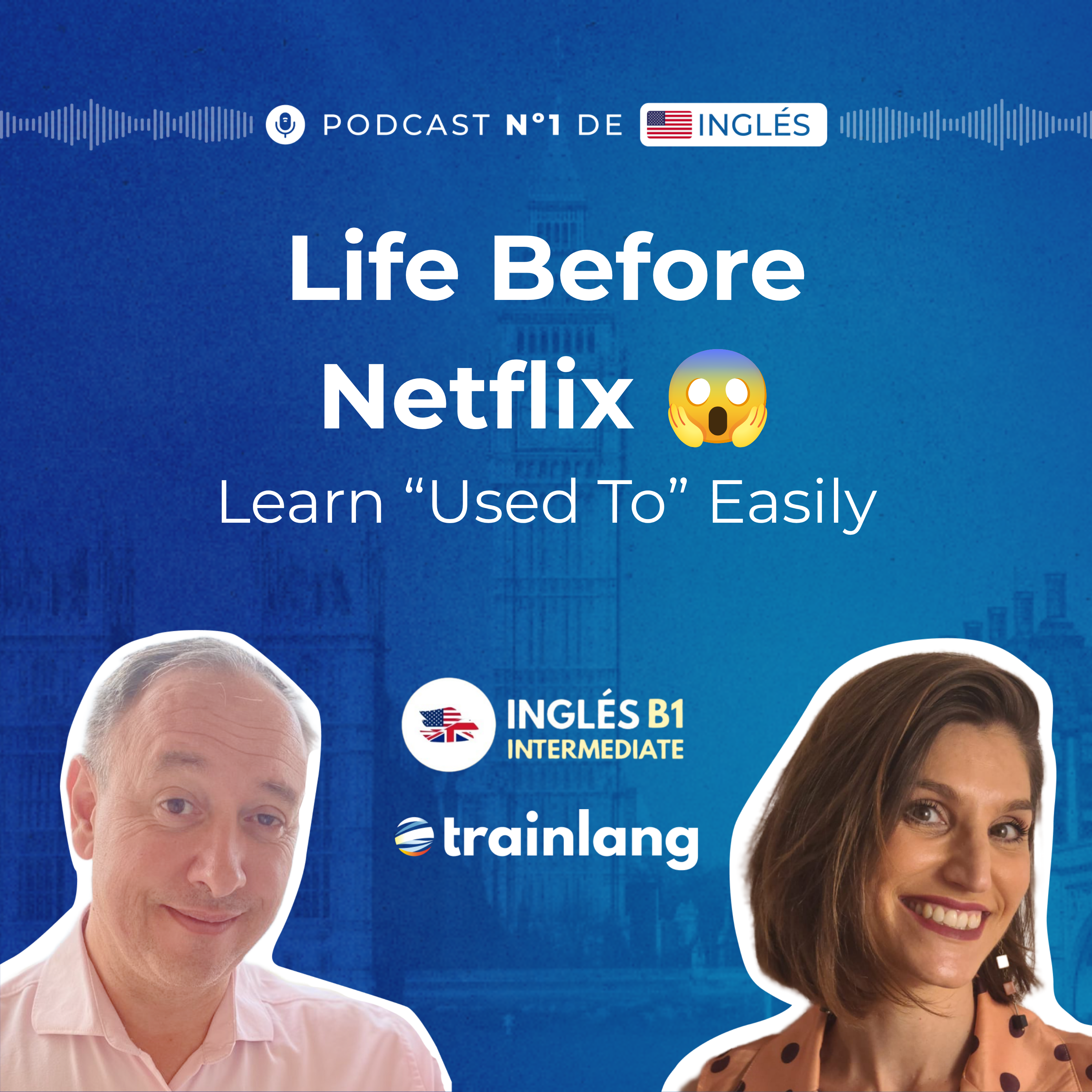 #13 Present & Past Habits in English: Used To + Life Before Netflix | B1 episode artwork