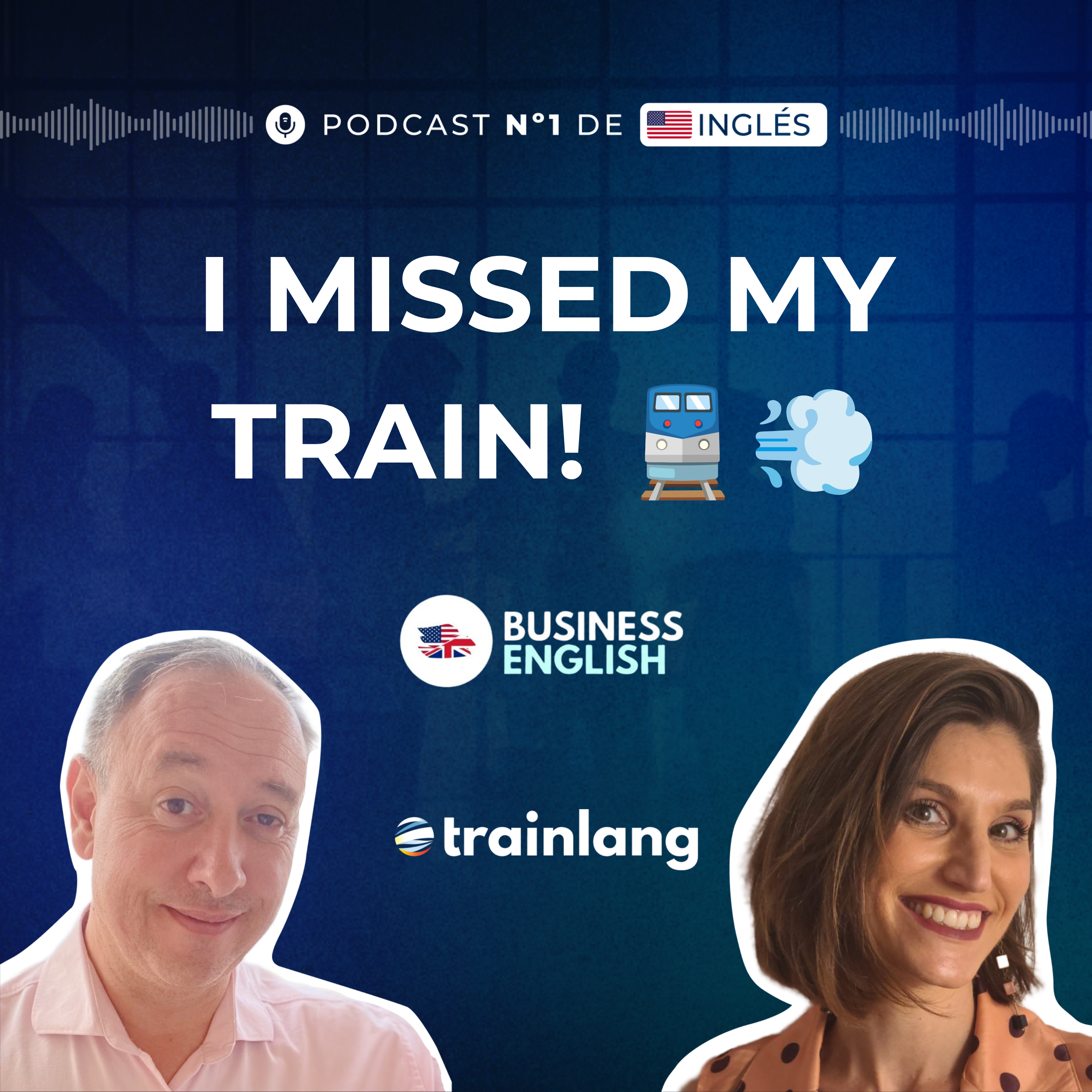 #54 Train Station English: Delays, Platforms & Passenger Service | B2 Business Podcast
