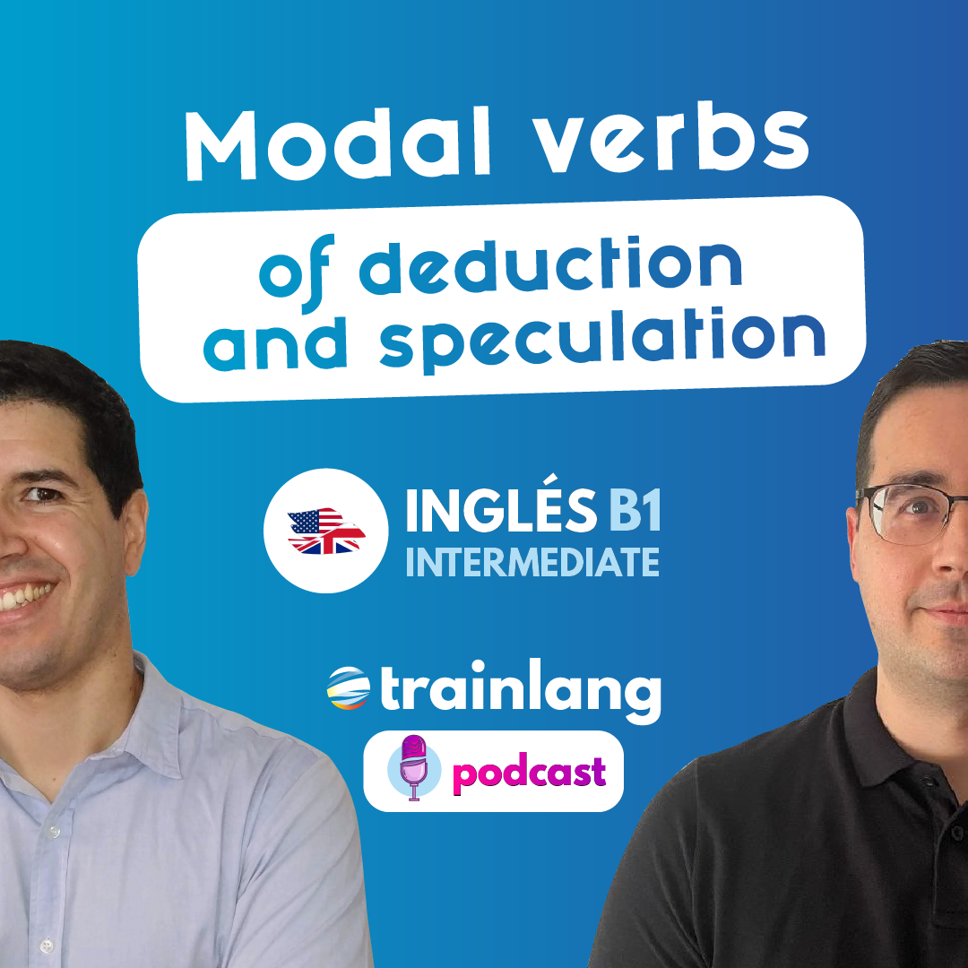#2 Modal verbs of deduction and speculation | Podcast para aprender inglés