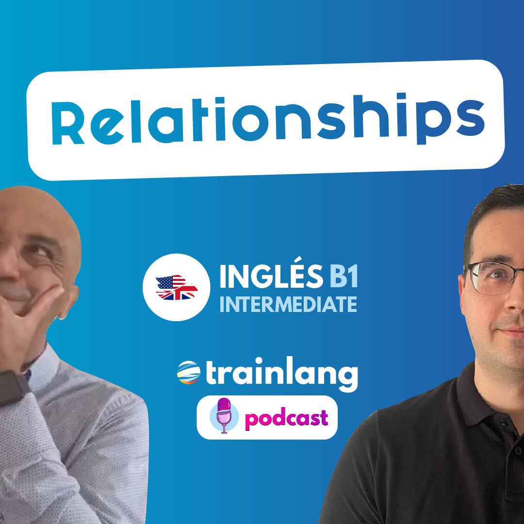 #3 Relationships | Podcast para aprender inglés