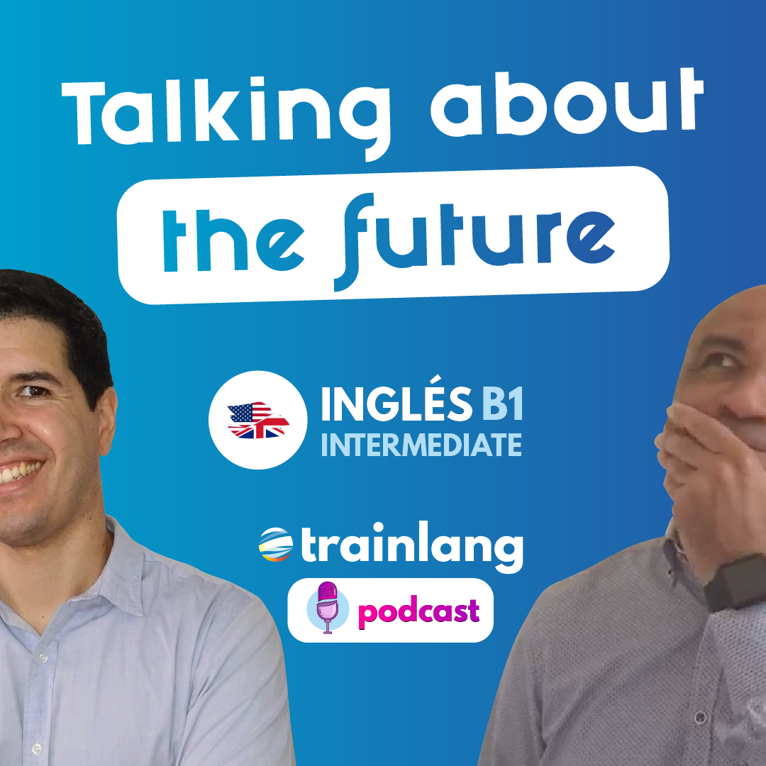 #5 Talking About the Future | Podcast para aprender inglés