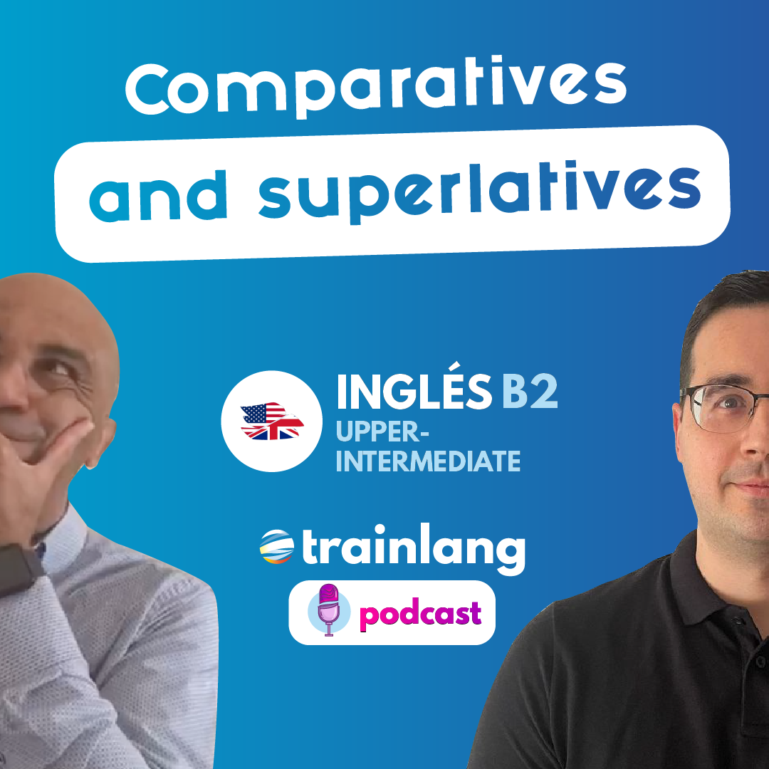 #3 Comparatives and Superlatives | Podcast para aprender inglés