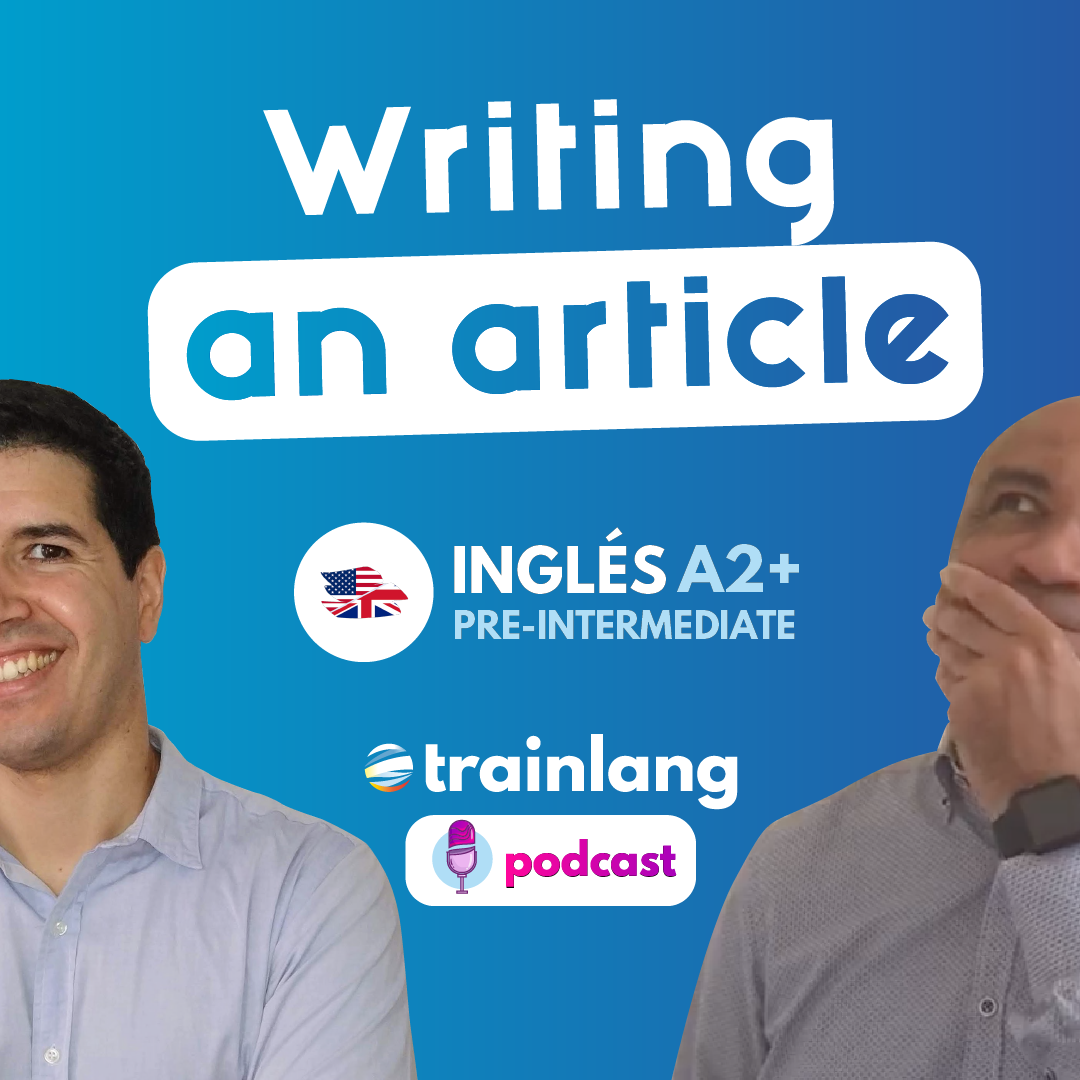 #1 Writing an article | Podcast para aprender inglés