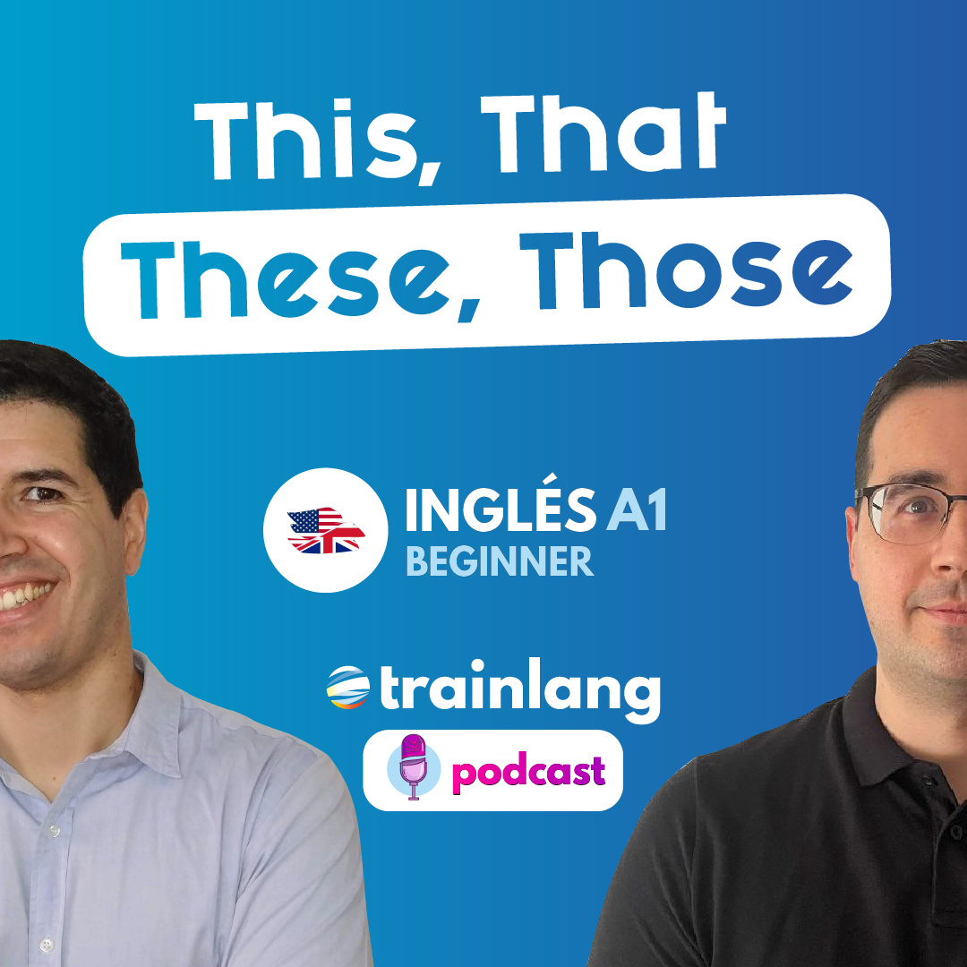#2 This, That, These, Those | Podcast para aprender inglés