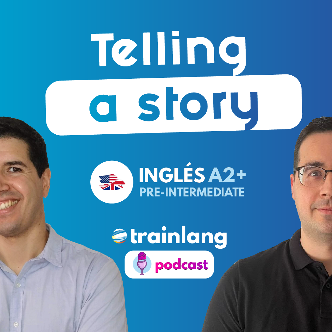 #3 Telling a Story | Podcast para aprender inglés