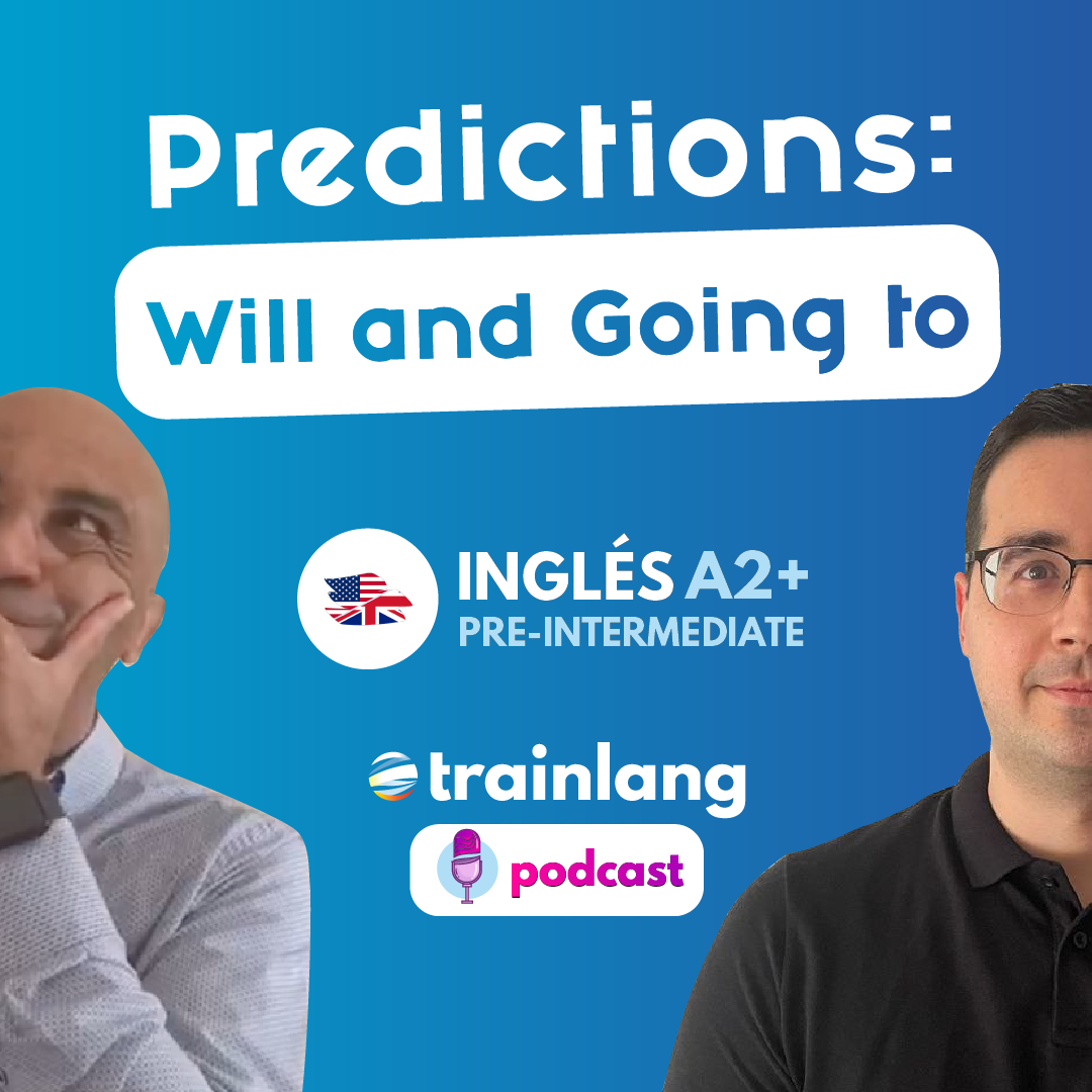 #5 Predictions: Will and Going To | Podcast para aprender inglés