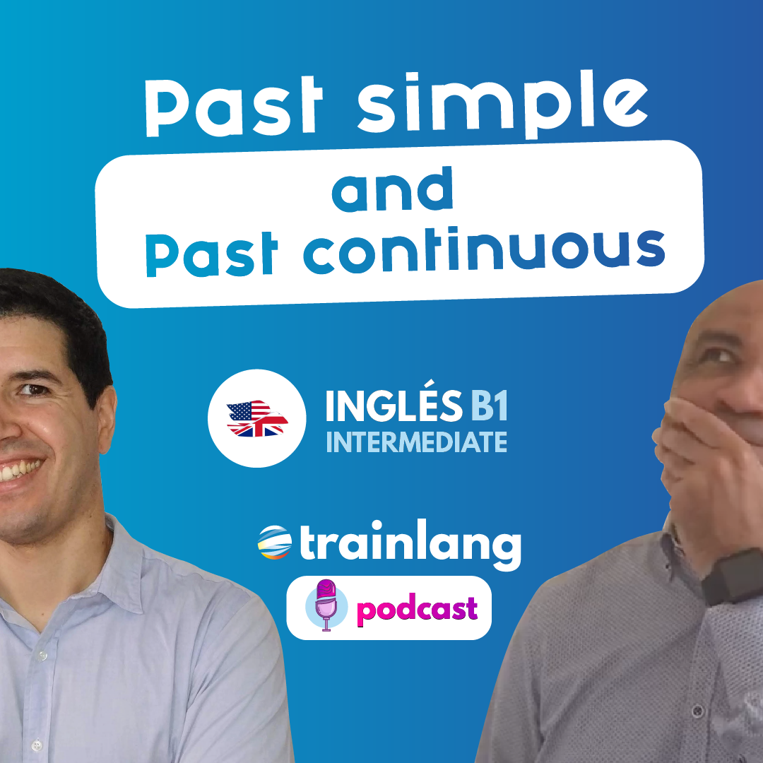 #1 Past Simple and Past Continuous | Podcast para aprender inglés
