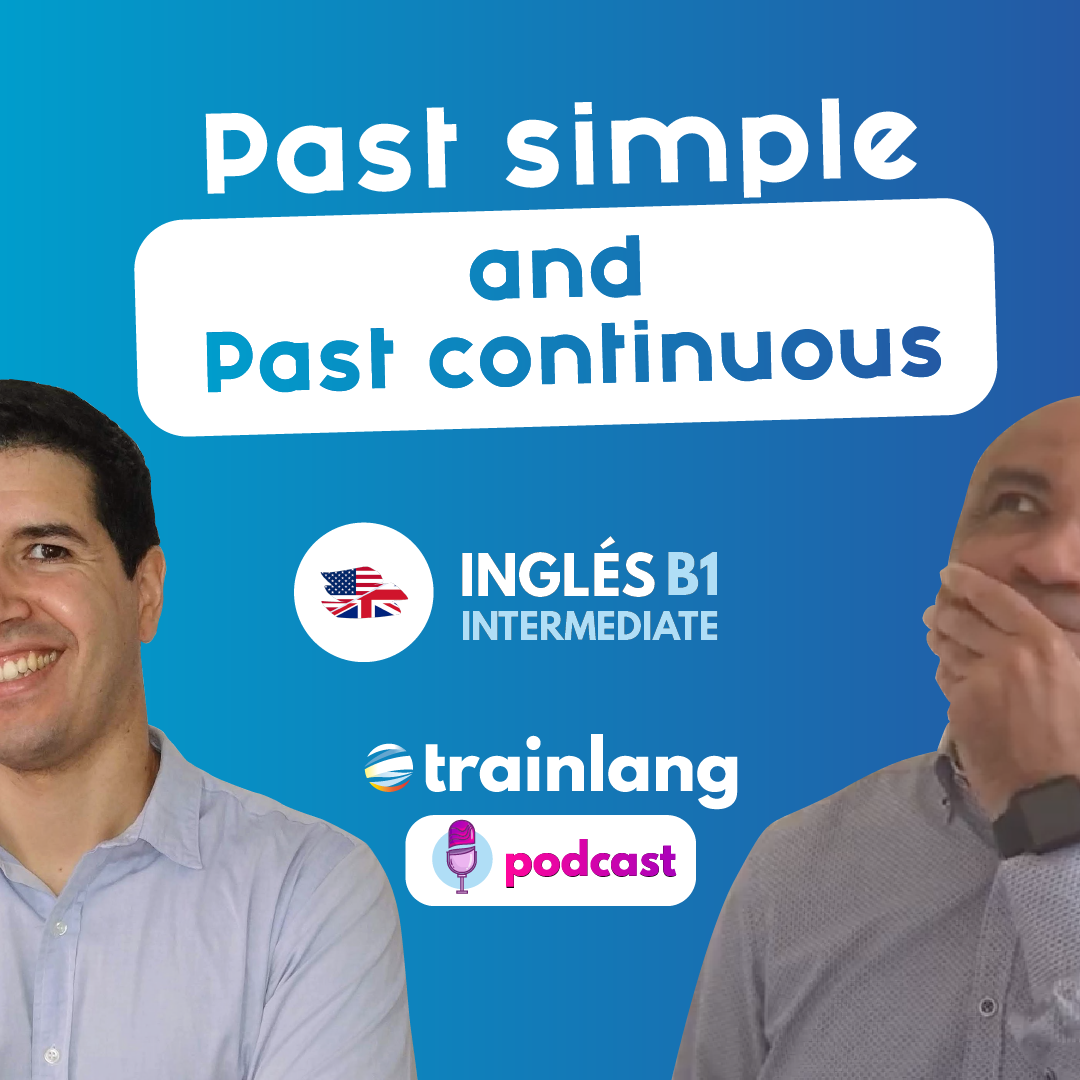  1 Past Simple And Past Continuous Podcast Para Aprender Ingl s 