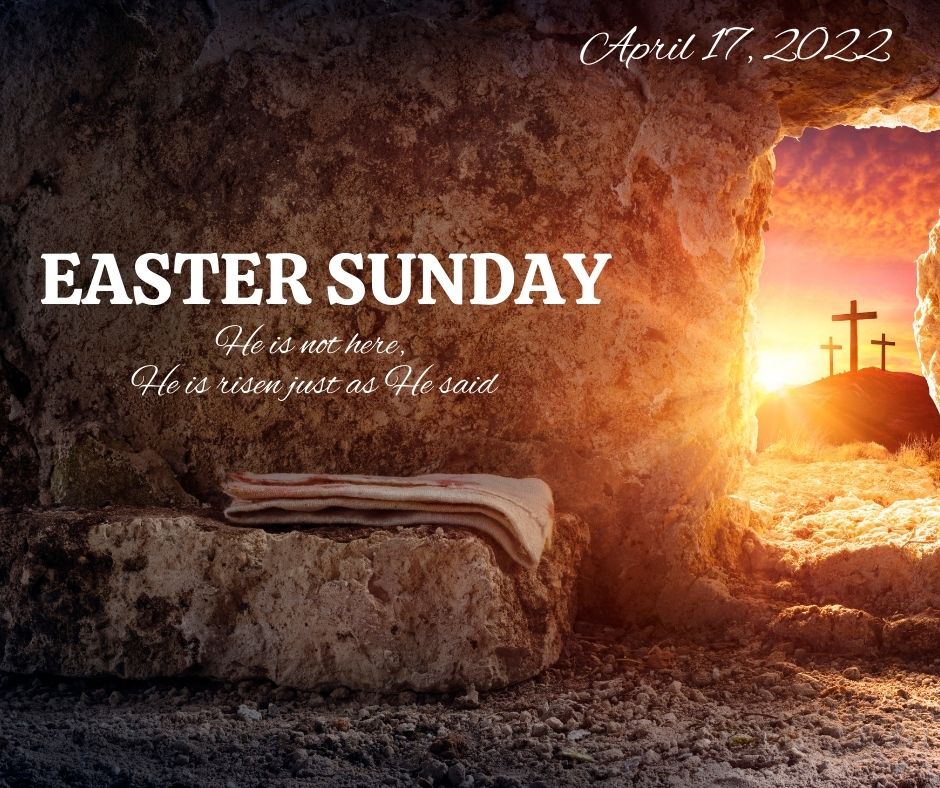Easter: He is not here, He is risen just as He said