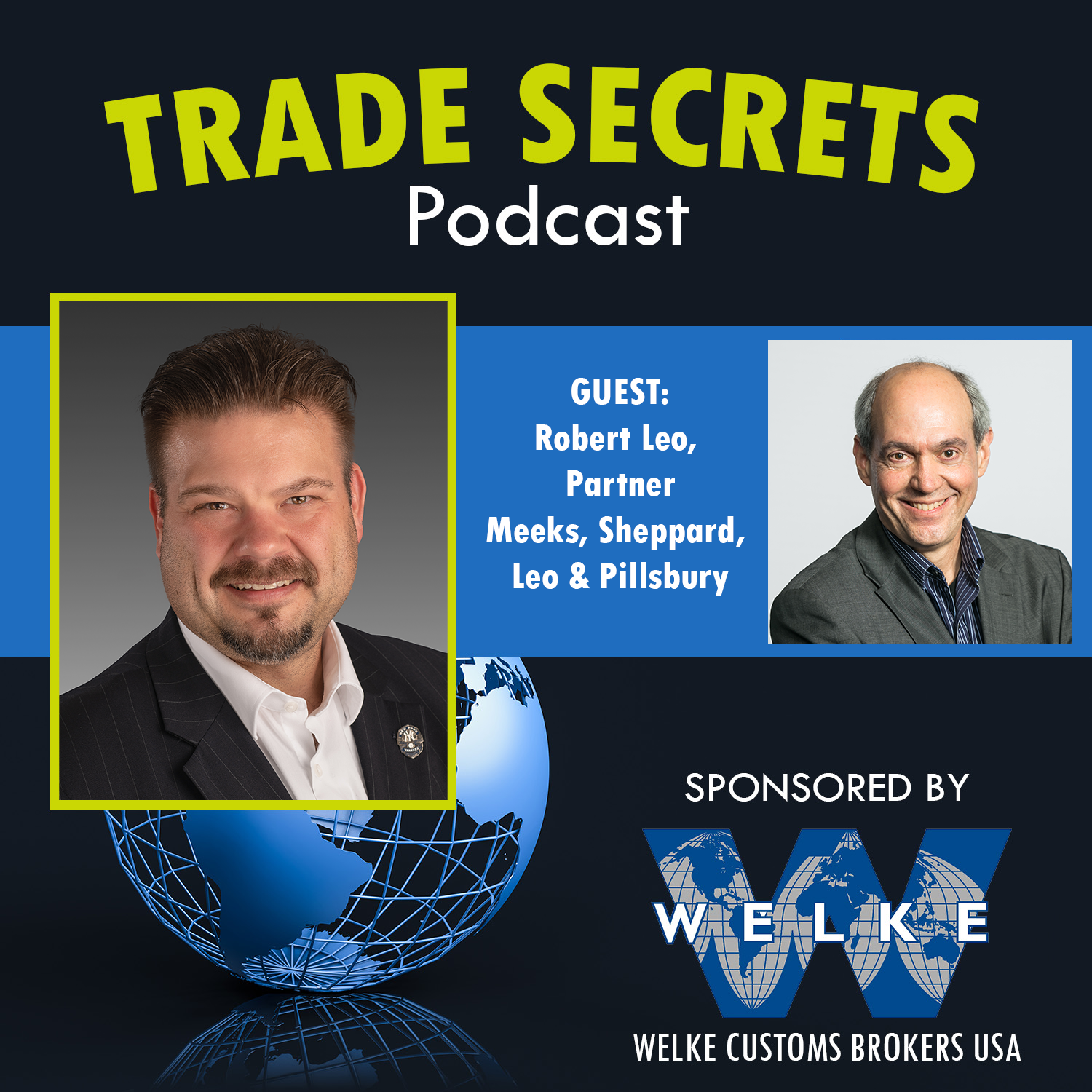 Trade Secrets - Episode 20 Robert Leo, Partner Meeks, Sheppard, Leo and Pillsbury
