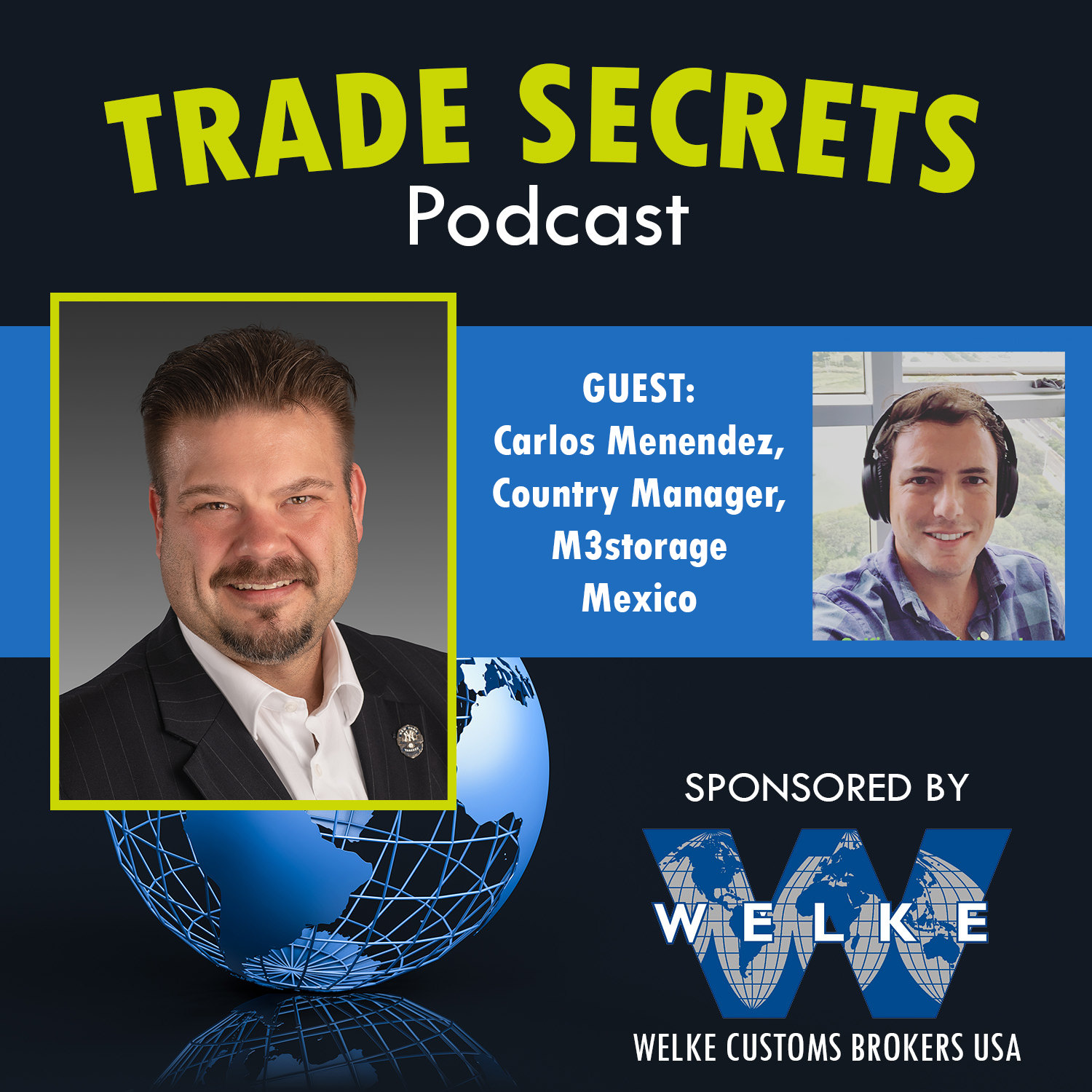 Trade Secrets - Episode 28 Carlos Menendez, Country Manager, M3 Storage Mexico