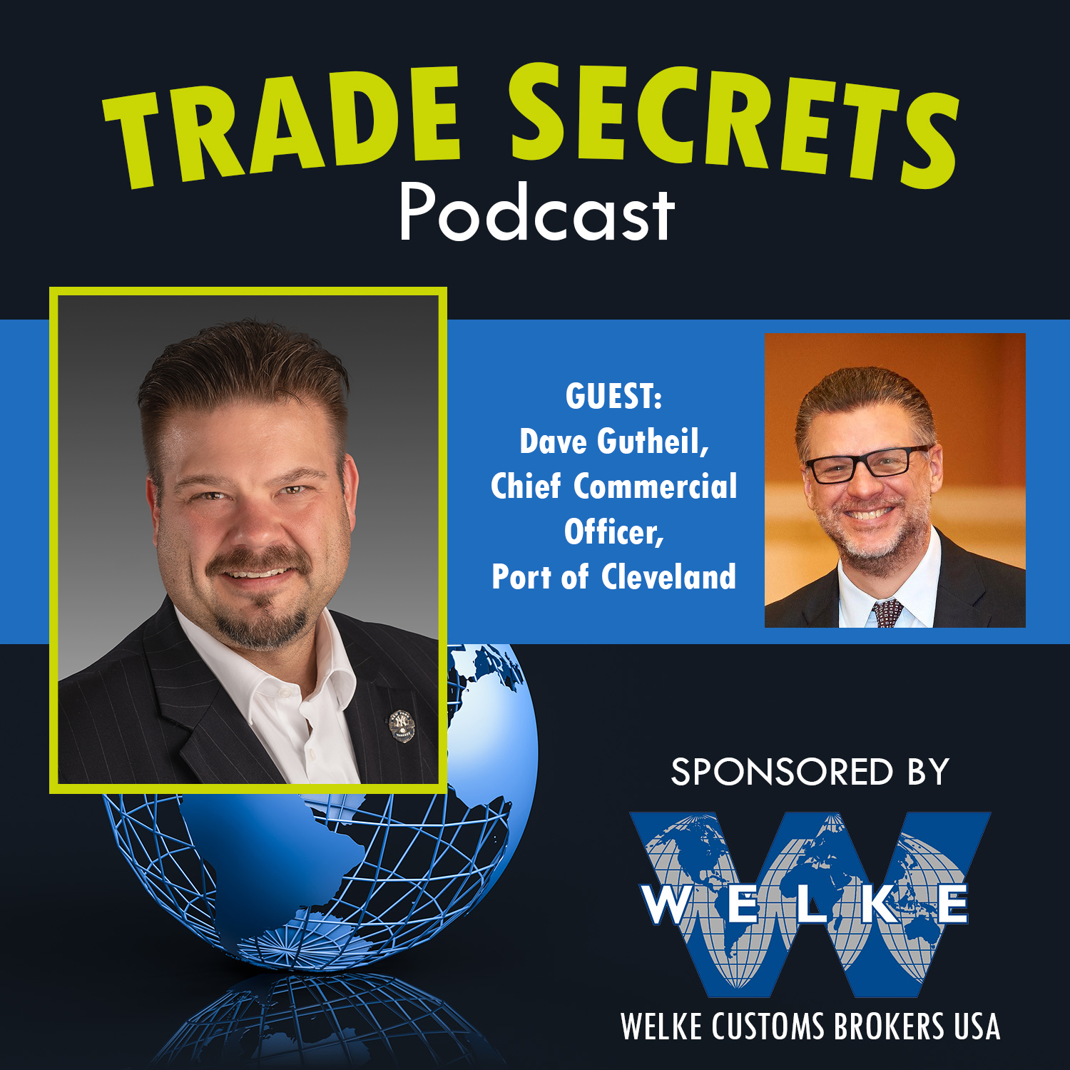 Trade Secrets - Episode 23 Dave Gutheil Chief Commercial Officer, Port of Cleveland