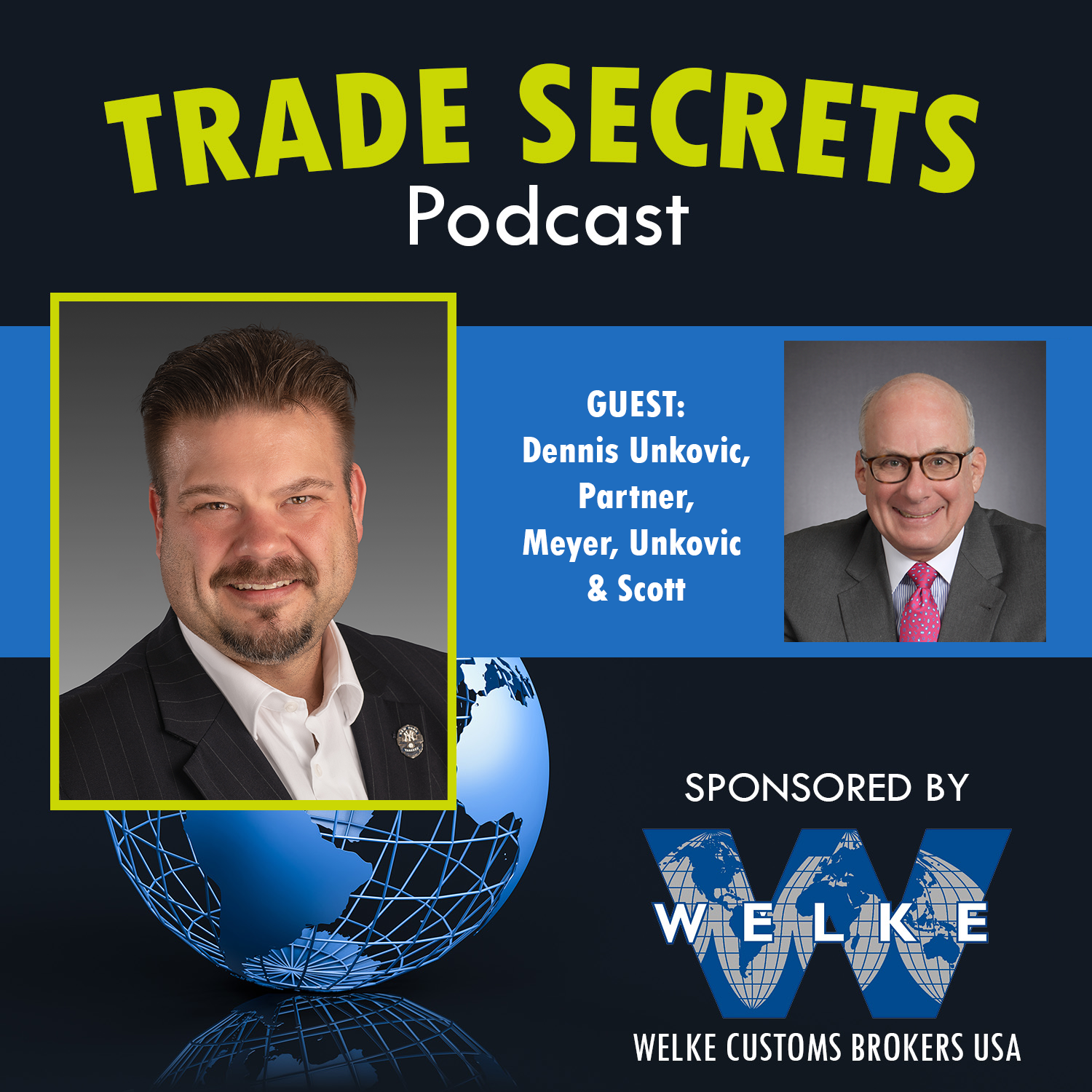 Trade Secrets - Episode 22 Dennis Unkovic Partner, Meyer, Unkovic and Scott