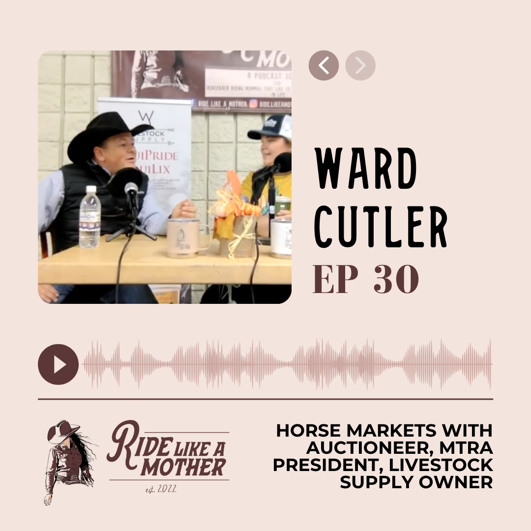Horse Markets with Ward Cutler, Auctioneer, Team Roper, Event Sponsor and Livestock Supply Owner