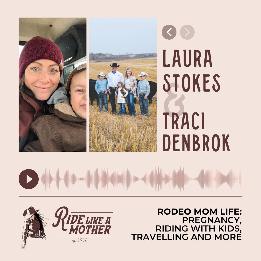 Rodeo Mom Life with Traci Denbrok and Laura Stokes