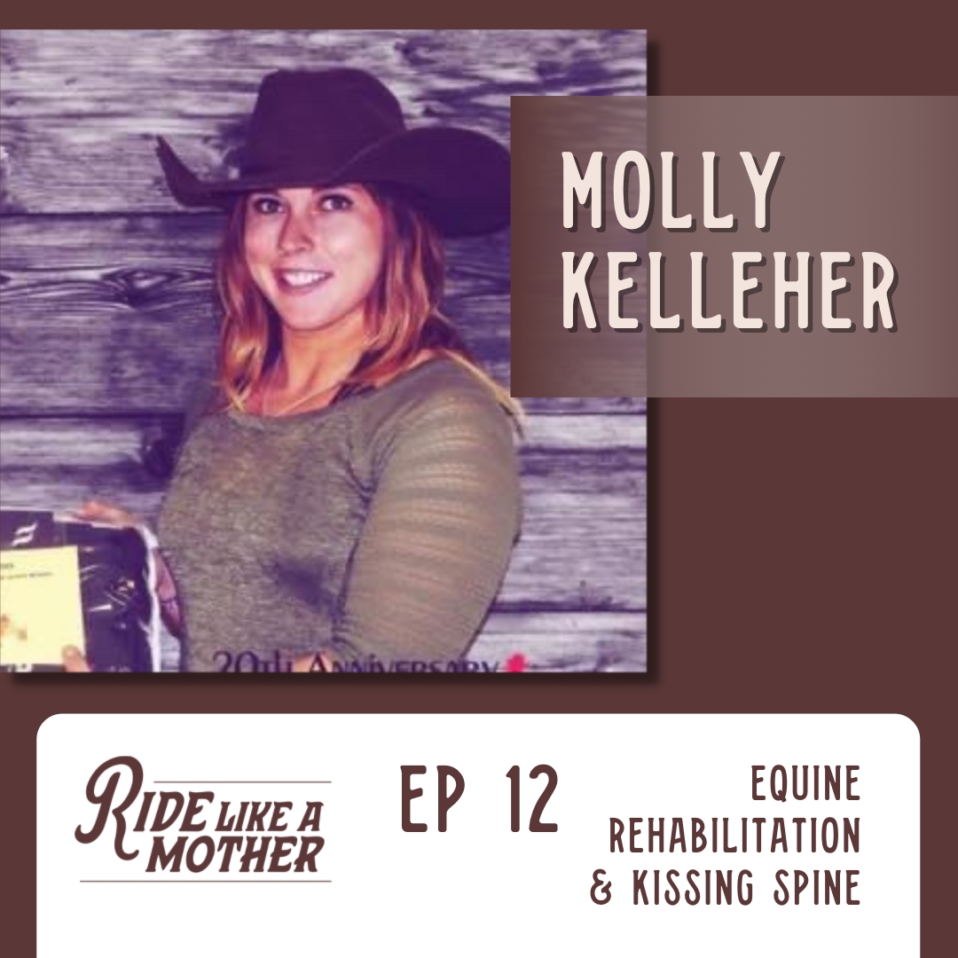 Kissing Spine Part 3: Conditioning and Rehab with Molly Kelleher